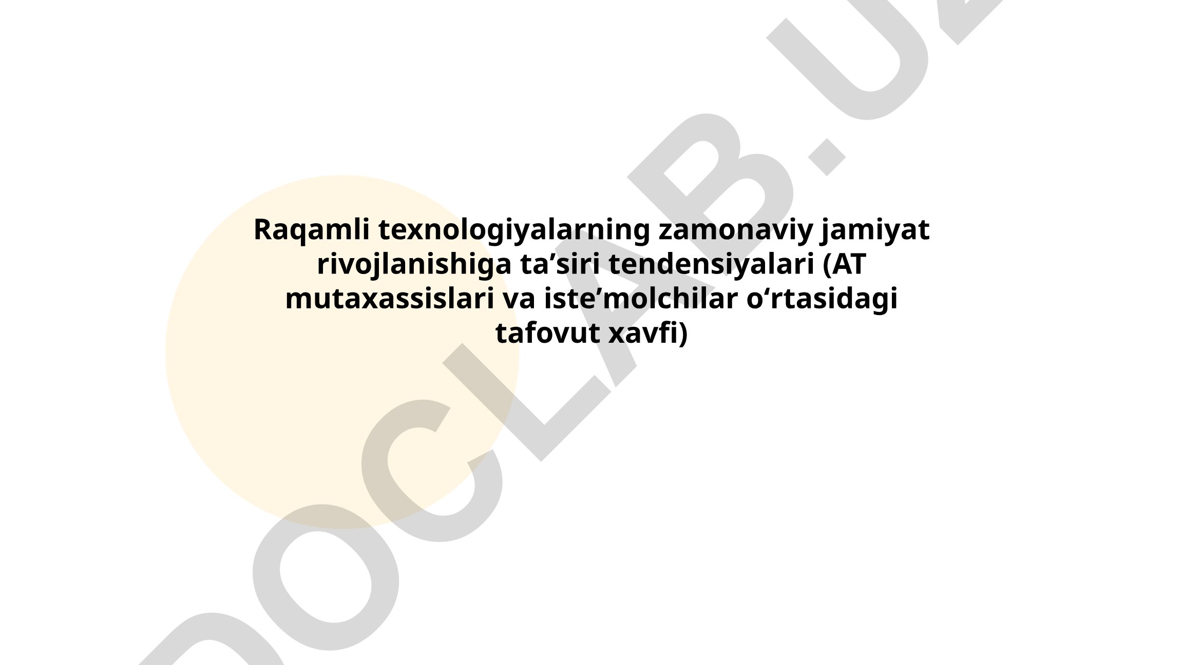 Raqamli texnologiyalarning zamonaviy jamiyat rivojlanishiga ta'siri tendensiyalari