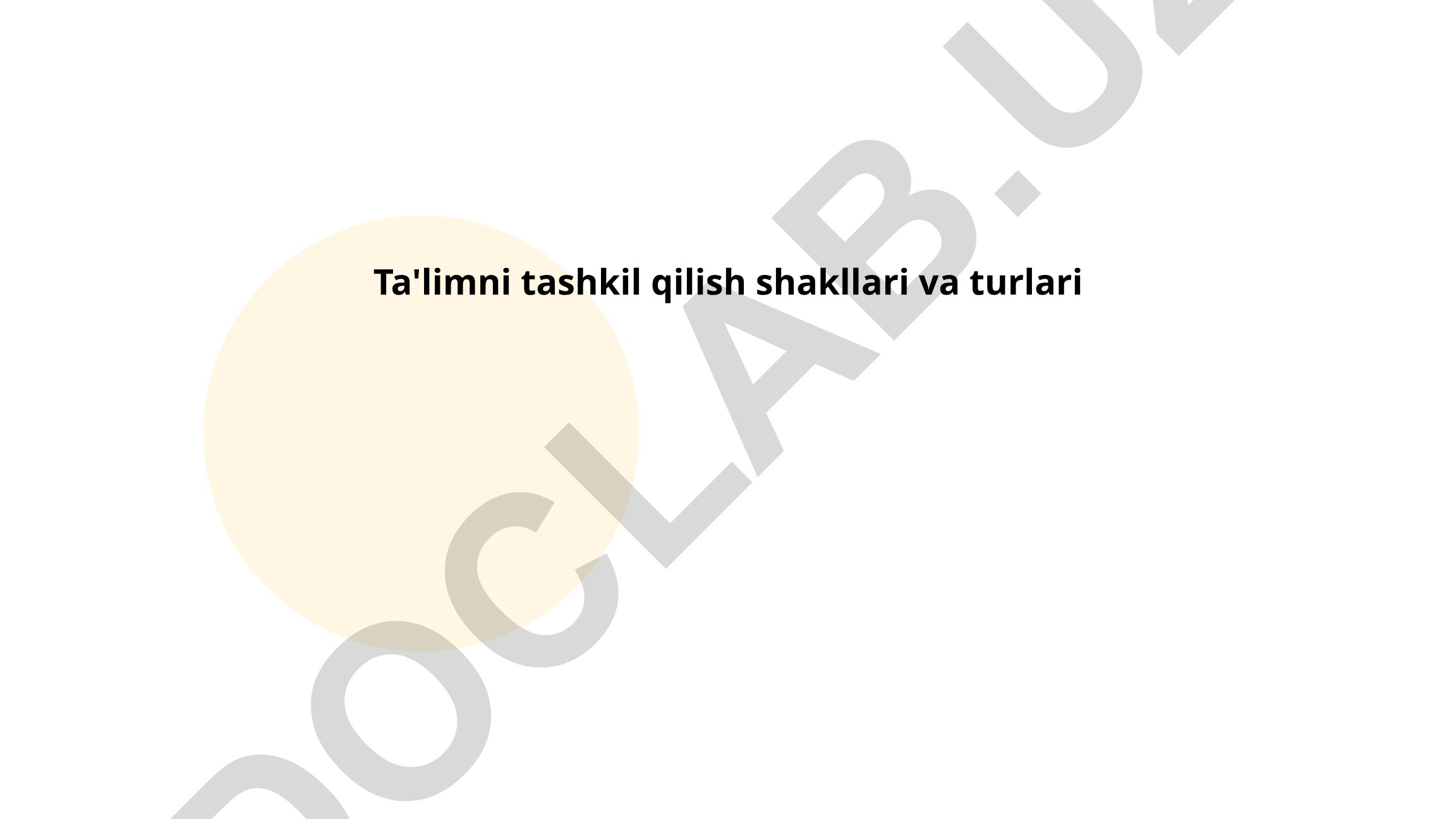 Ta'limni tashkil qilish shakllari va turlari