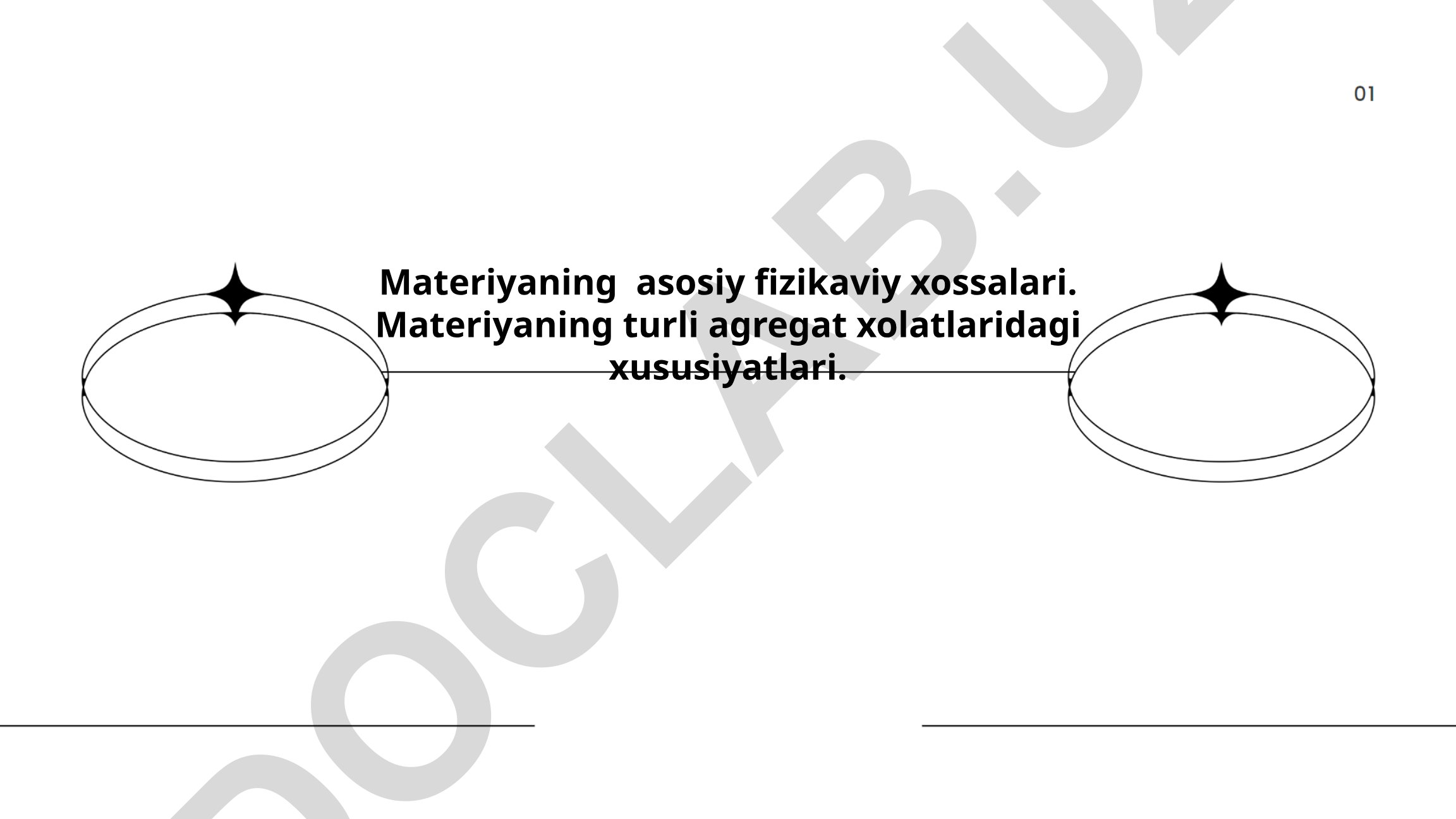 Materiyaning asosiy fizikaviy xossalari va agregat holatlari