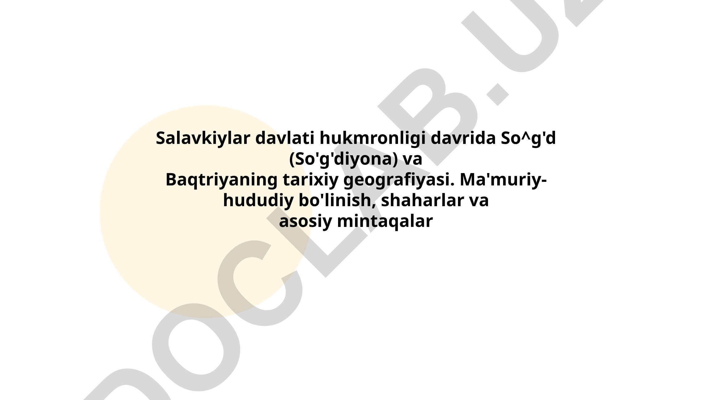 Salavkiylar davlati hukmronligi davrida So'g'diyona va Baqtriyaning tarixiy geografiyasi