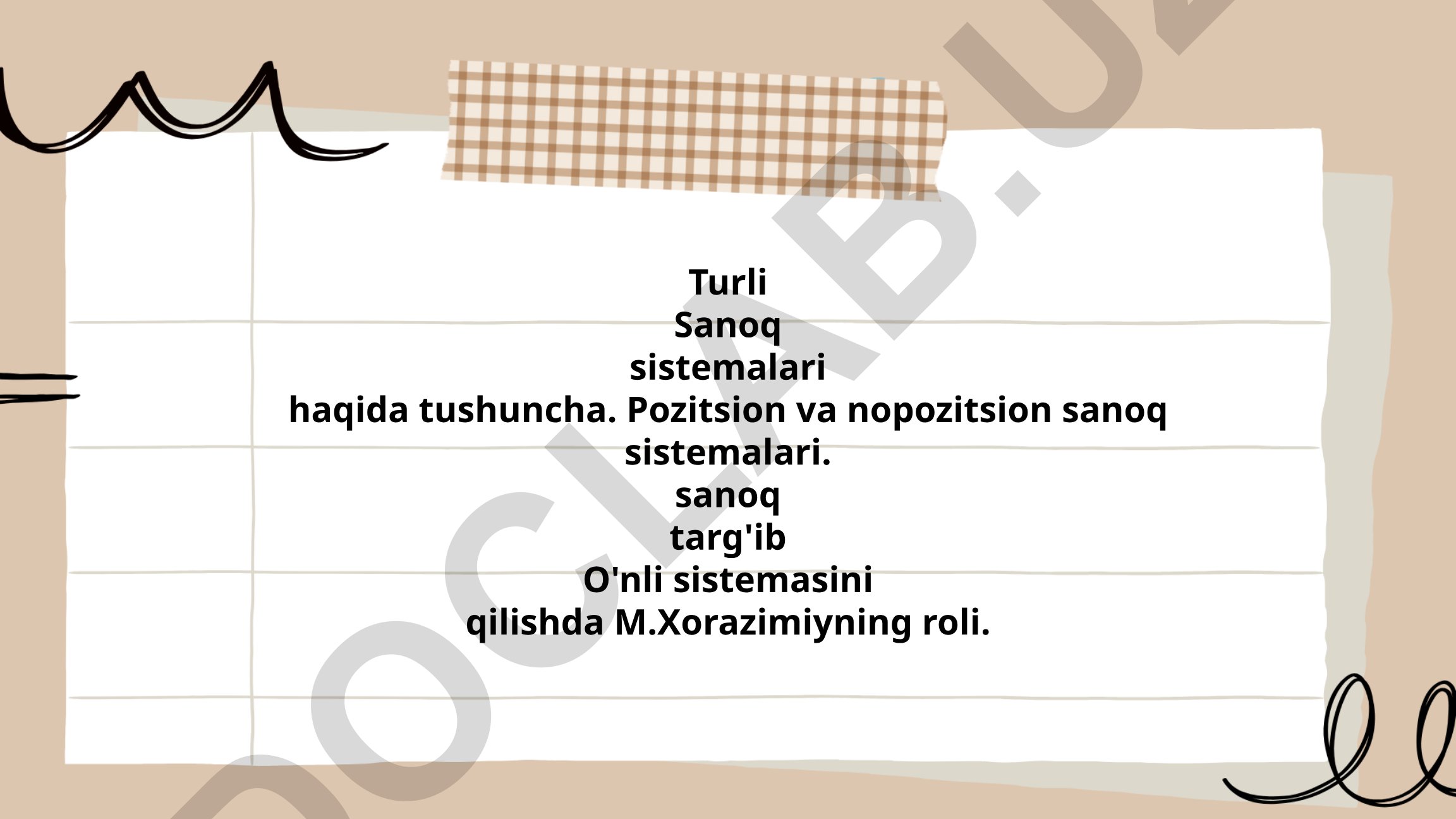 Sanoq sistemalari: pozitsion va nopozitsion turlari, M.Xorazimiyning roli