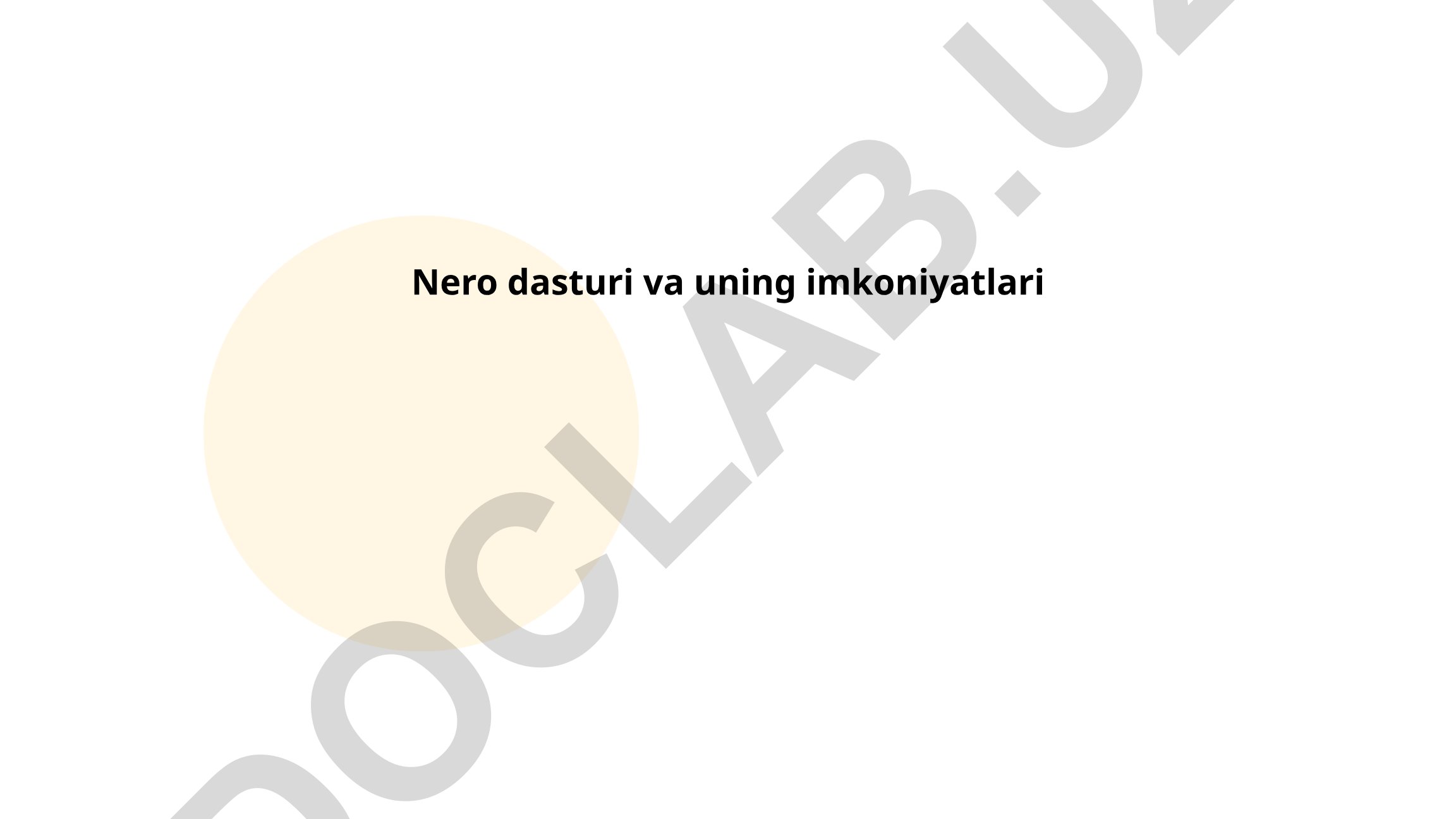 Nero dasturining funksional imkoniyatlari va CD/DVD yozish texnologiyalari