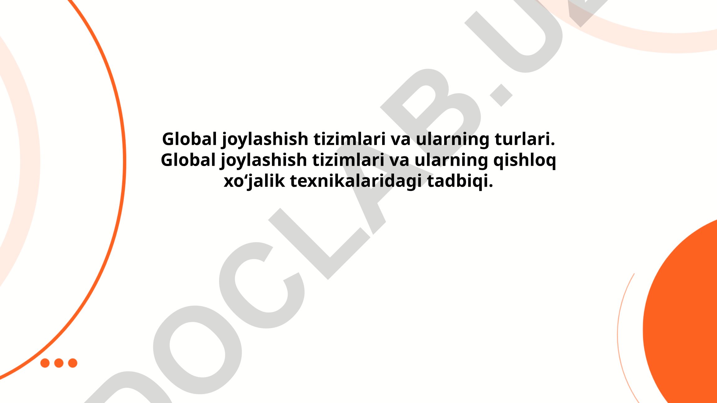 Global joylashish tizimlari va ularning qishloq xo‘jalik texnikalaridagi tadbiqi