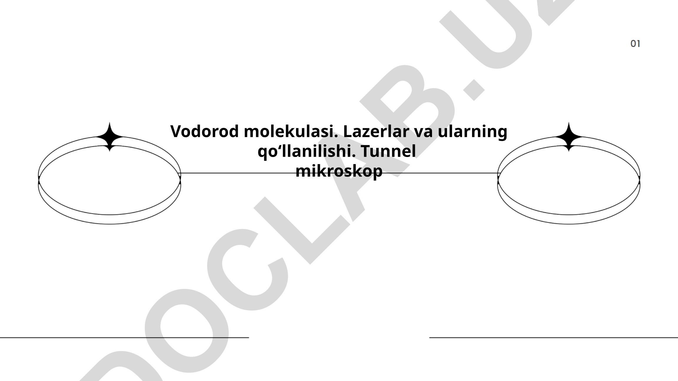 Vodorod molekulasi, lazerlar va tunnel mikroskop