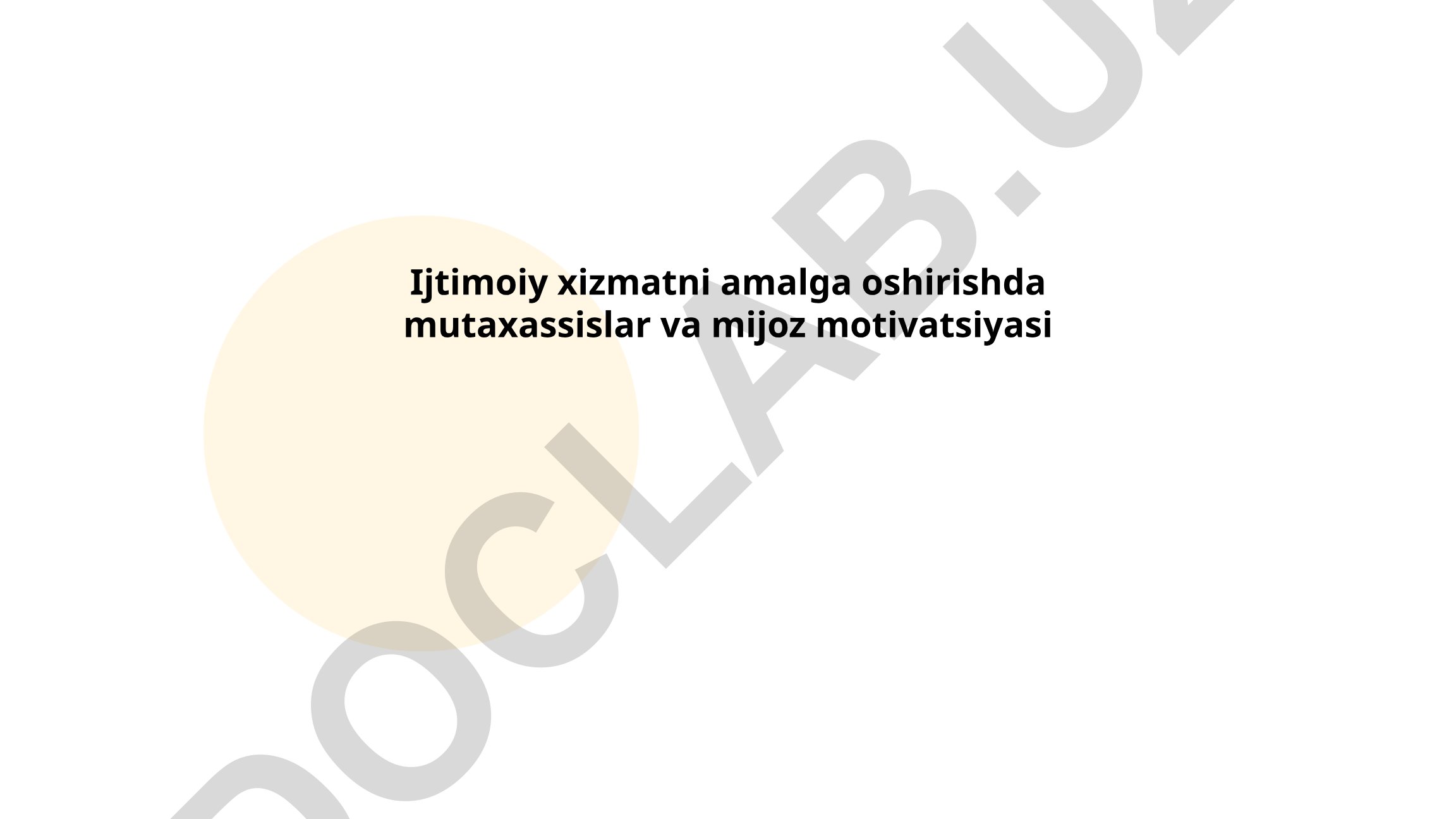 Ijtimoiy xizmatlarda mutaxassislar va mijozlar motivatsiyasi