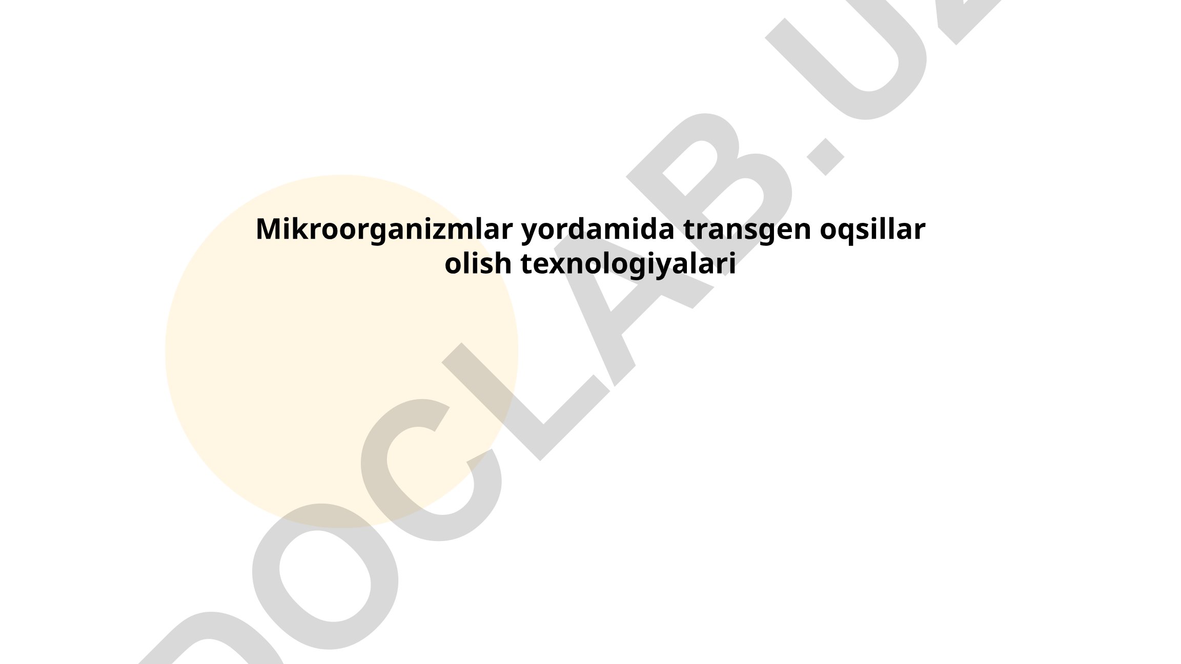 Mikroorganizmlar yordamida transgen oqsillar olish texnologiyalari