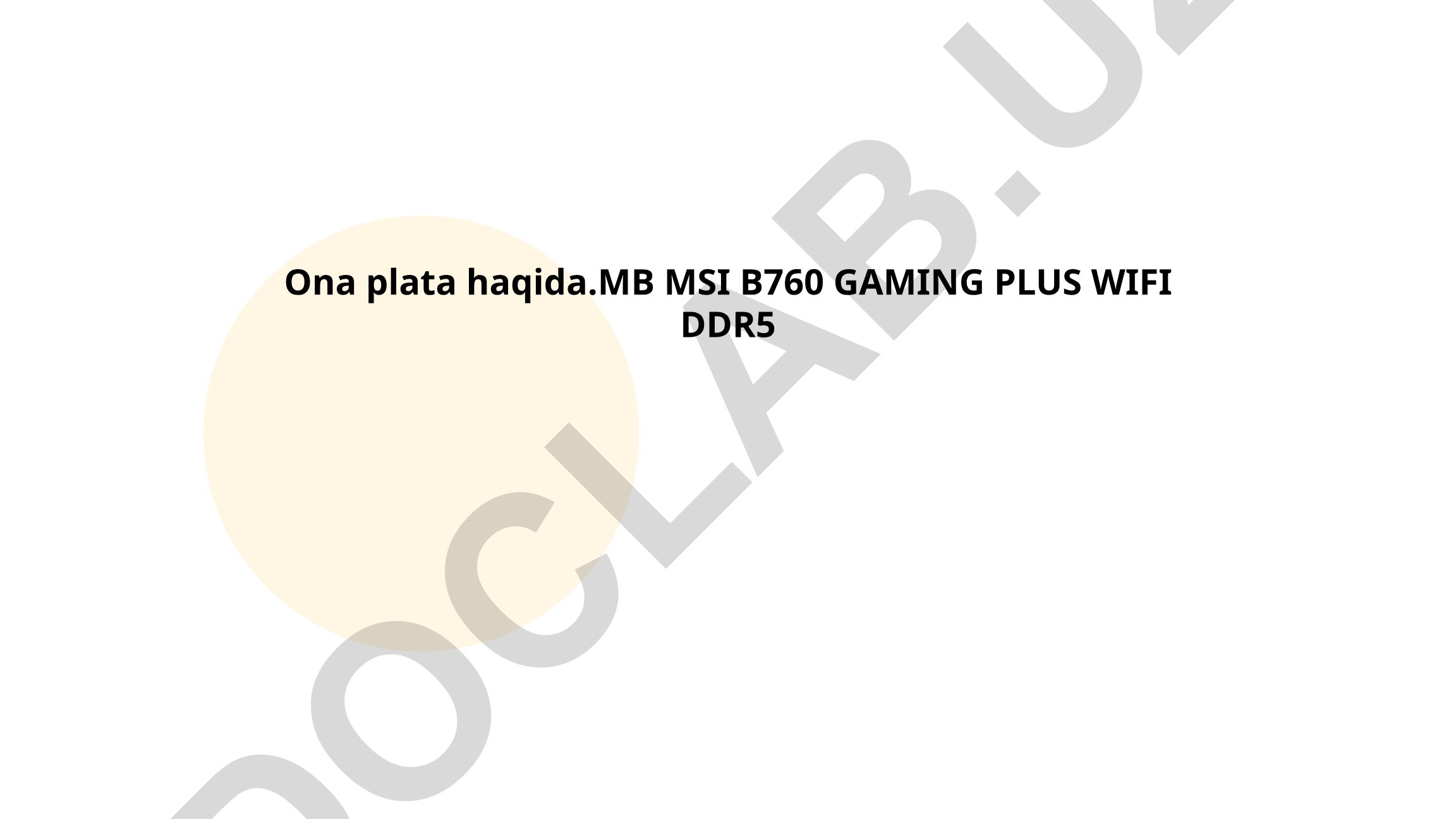 MSI B760 GAMING PLUS WIFI DDR5 ona plata o'rnatilishi va funksiyalari