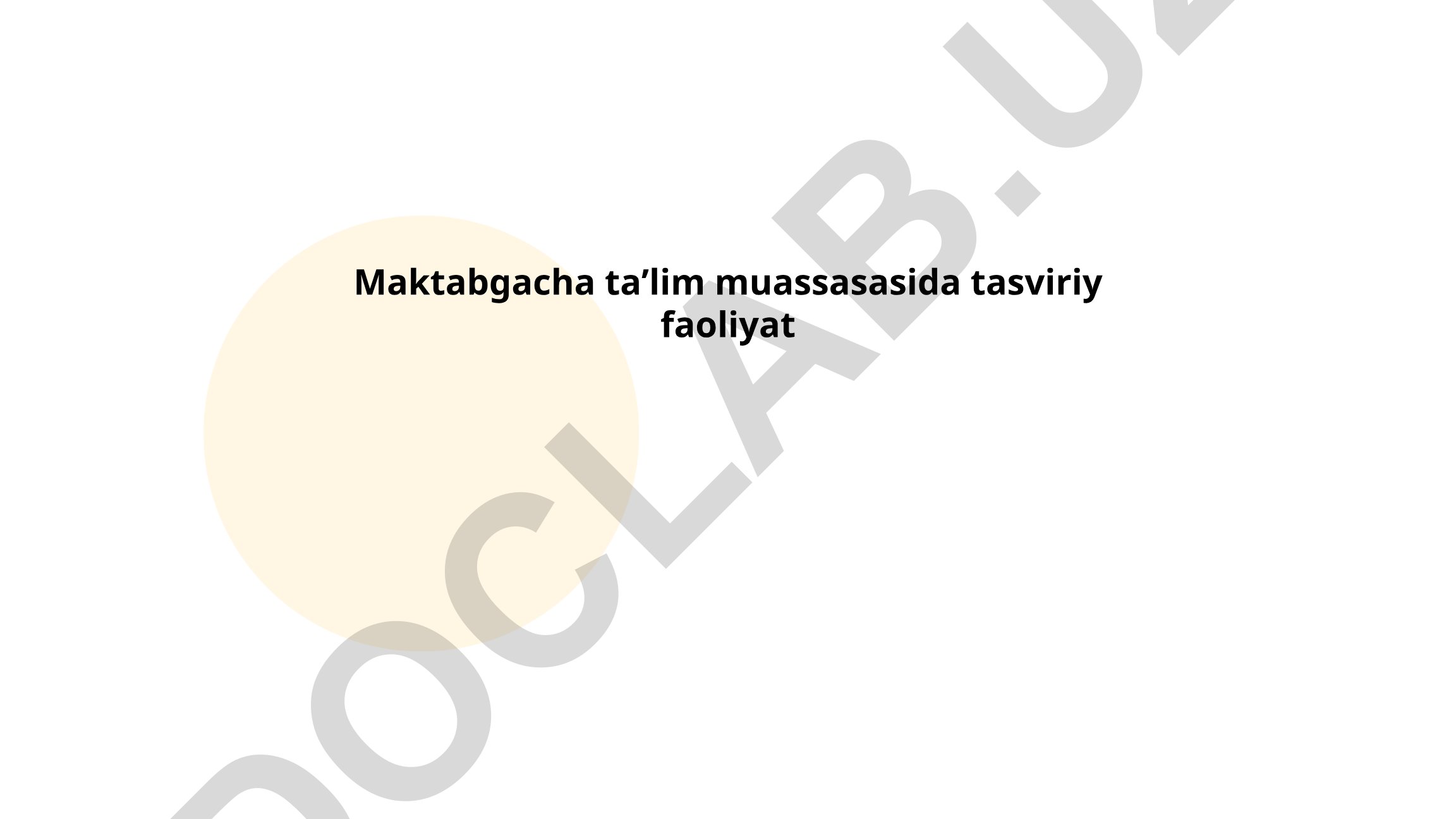 Maktabgacha taʼlim muassasasida tasviriy faoliyat