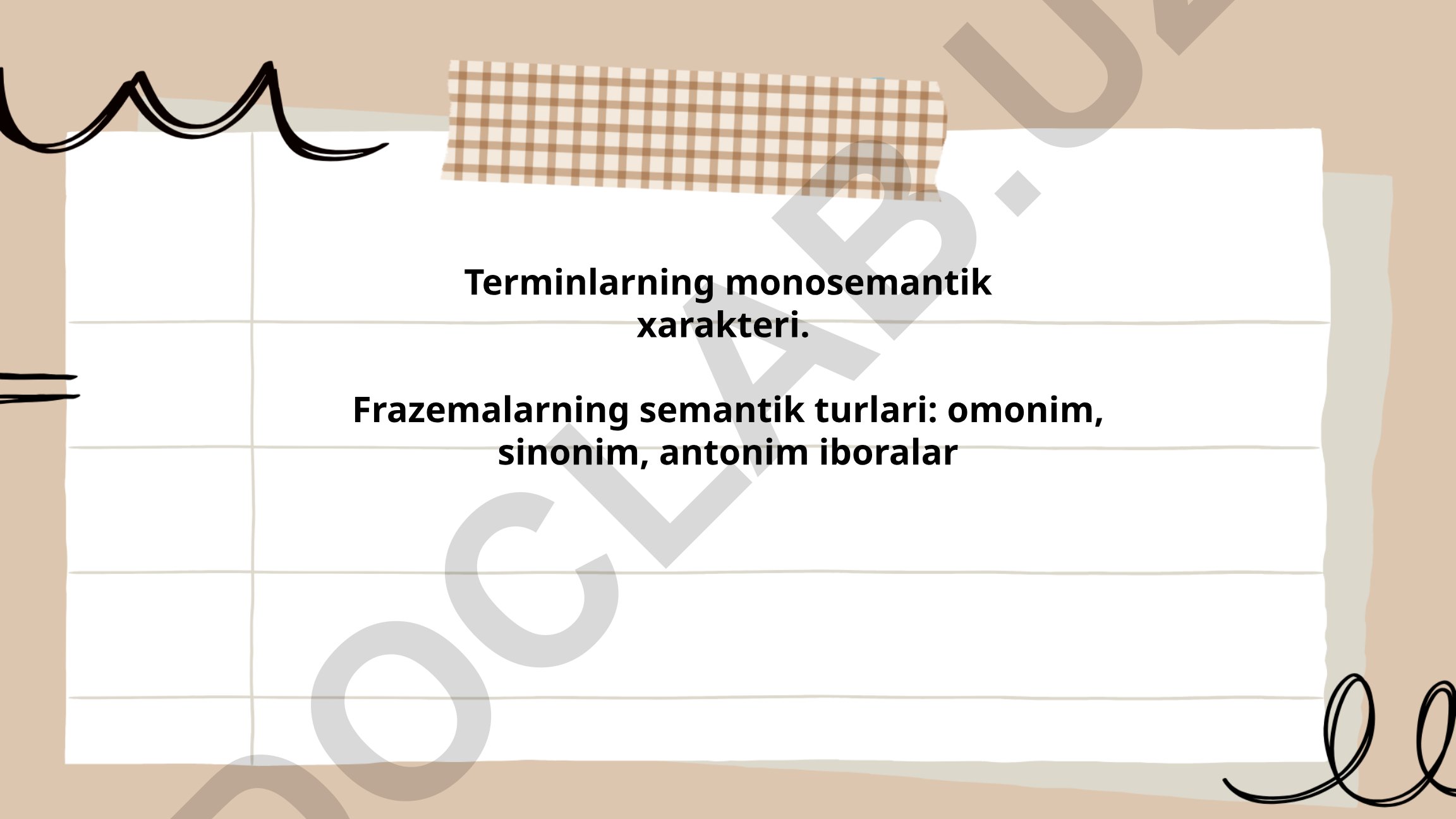Terminlarning monosemantik xarakteri va frazemalarning semantik turlari