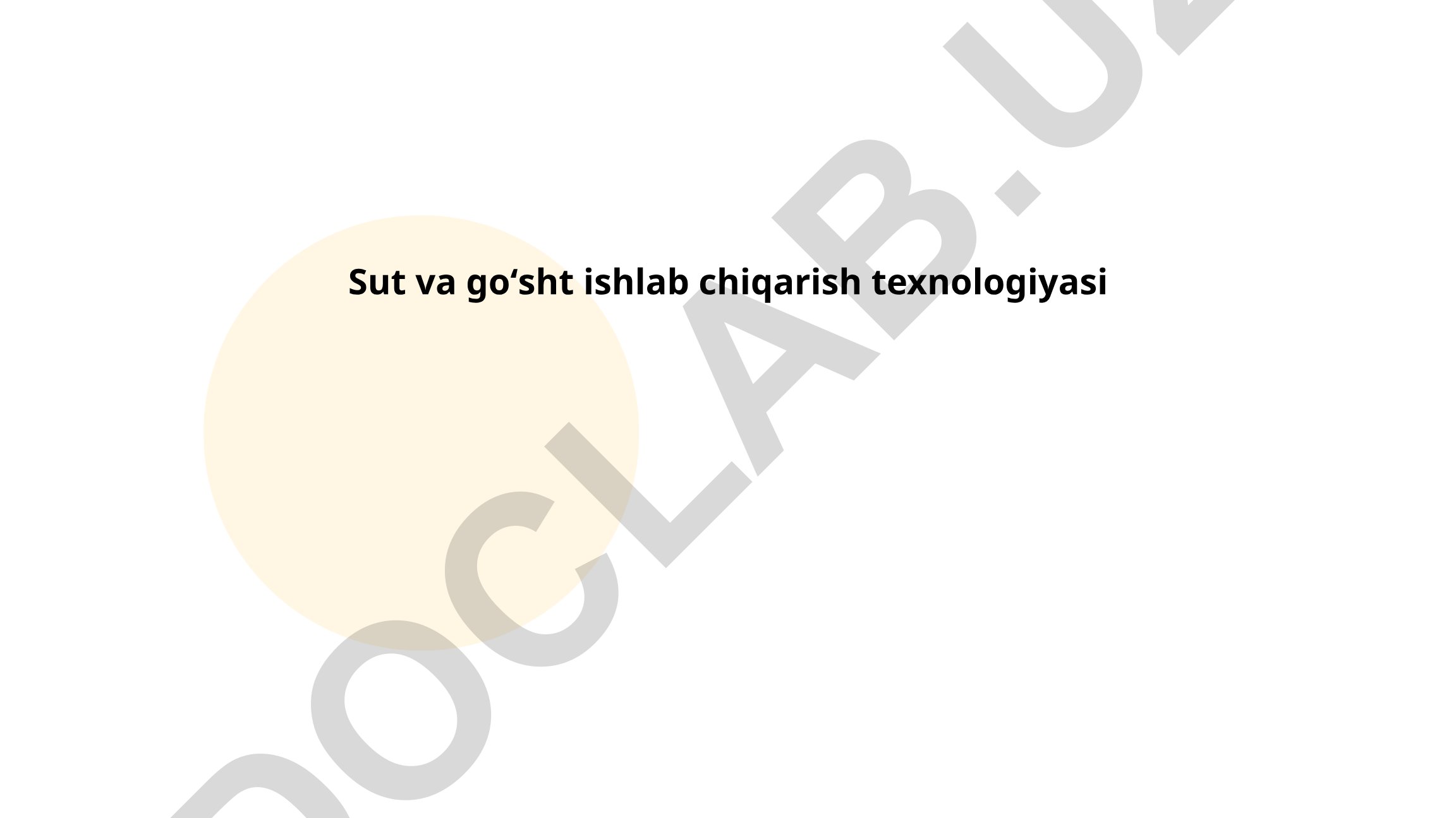 Sut va goʻsht ishlab chiqarish texnologiyasi