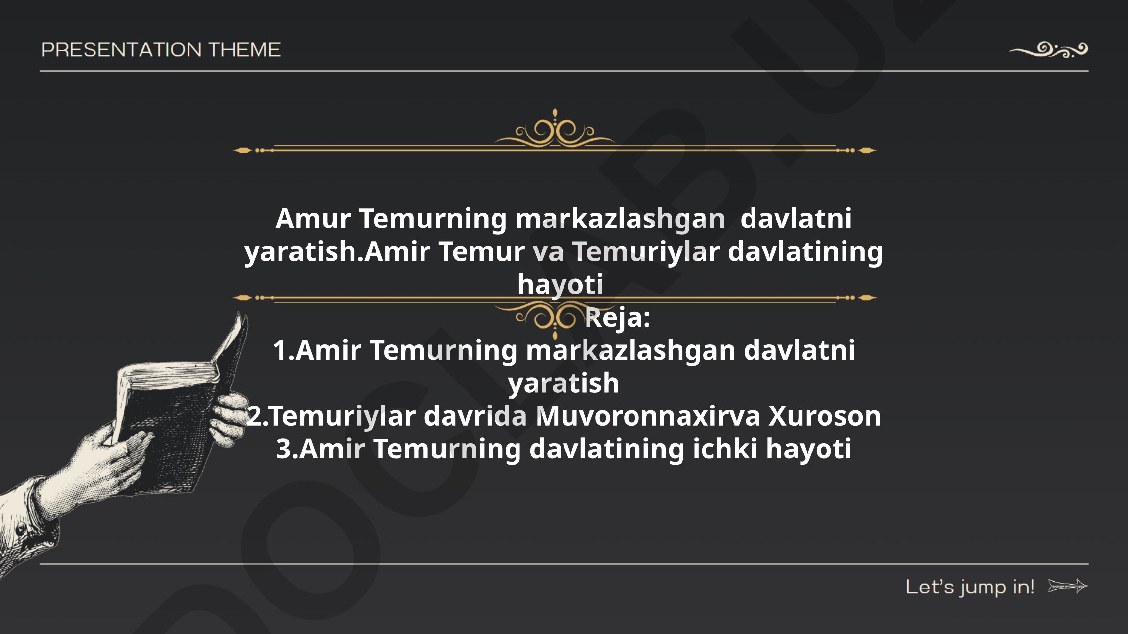 Amir Temurning markazlashgan davlatni yaratish va Temuriylar davlatining hayoti