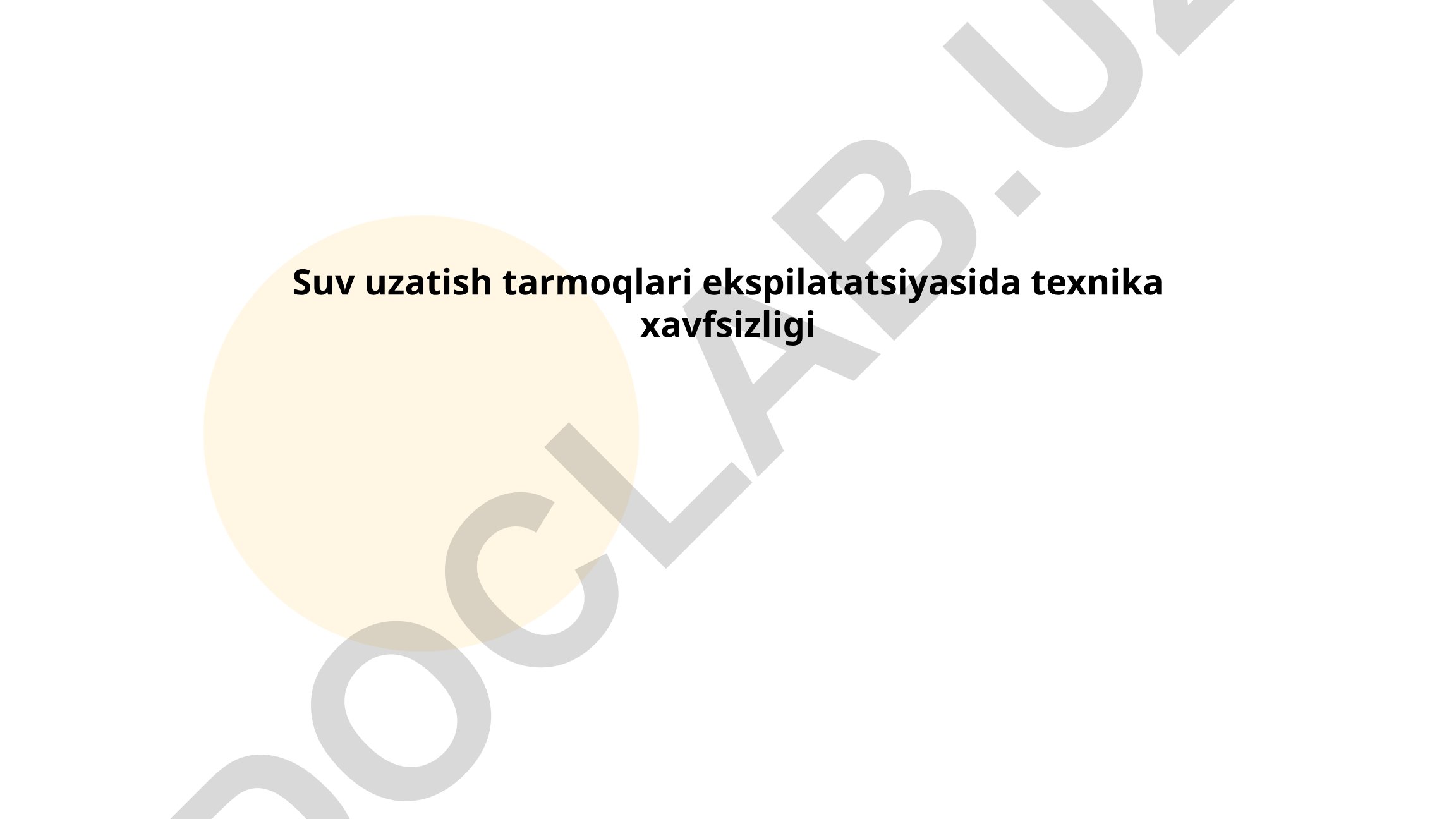 Suv uzatish tarmoqlari ekspilatatsiyasida texnika xavfsizligi