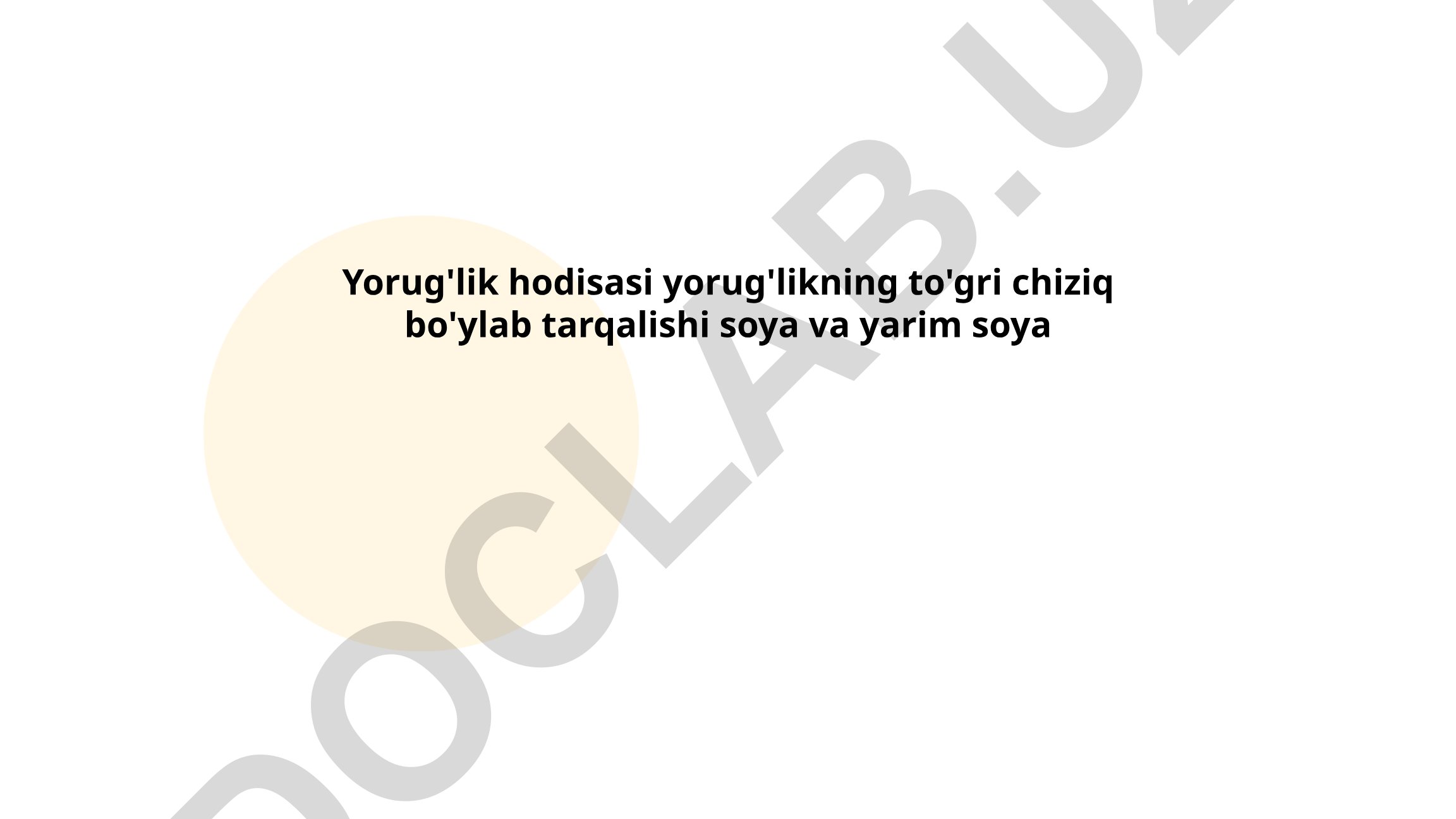 Yorug'likning to'g'ri chiziq bo'ylab tarqalishi, soya va yarim soya