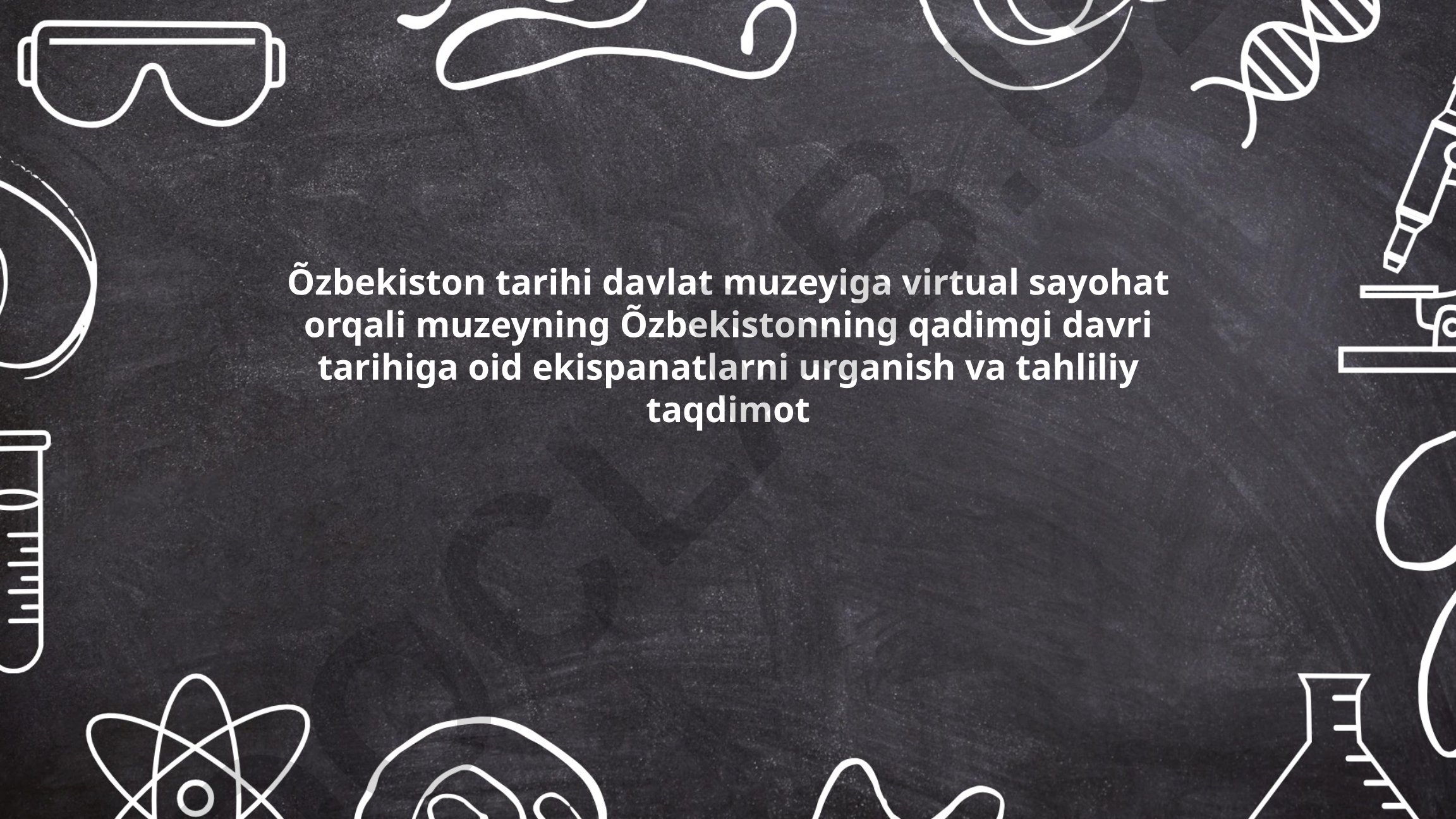 O'zbekiston tarixi davlat muzeyiga virtual sayohat va qadimgi davr tarixi