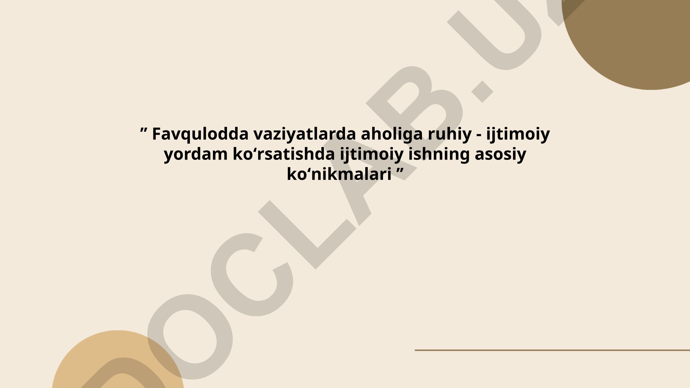Favqulodda vaziyatlarda aholiga ruhiy-ijtimoiy yordam ko'rsatishda ijtimoiy ishning asosiy ko'nikmalari