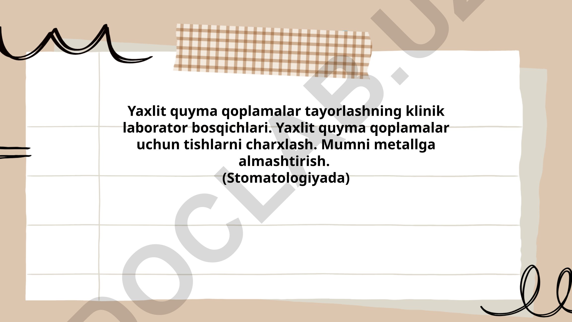 Yaxlit quyma qoplamalar tayyorlashning klinik laborator bosqichlari