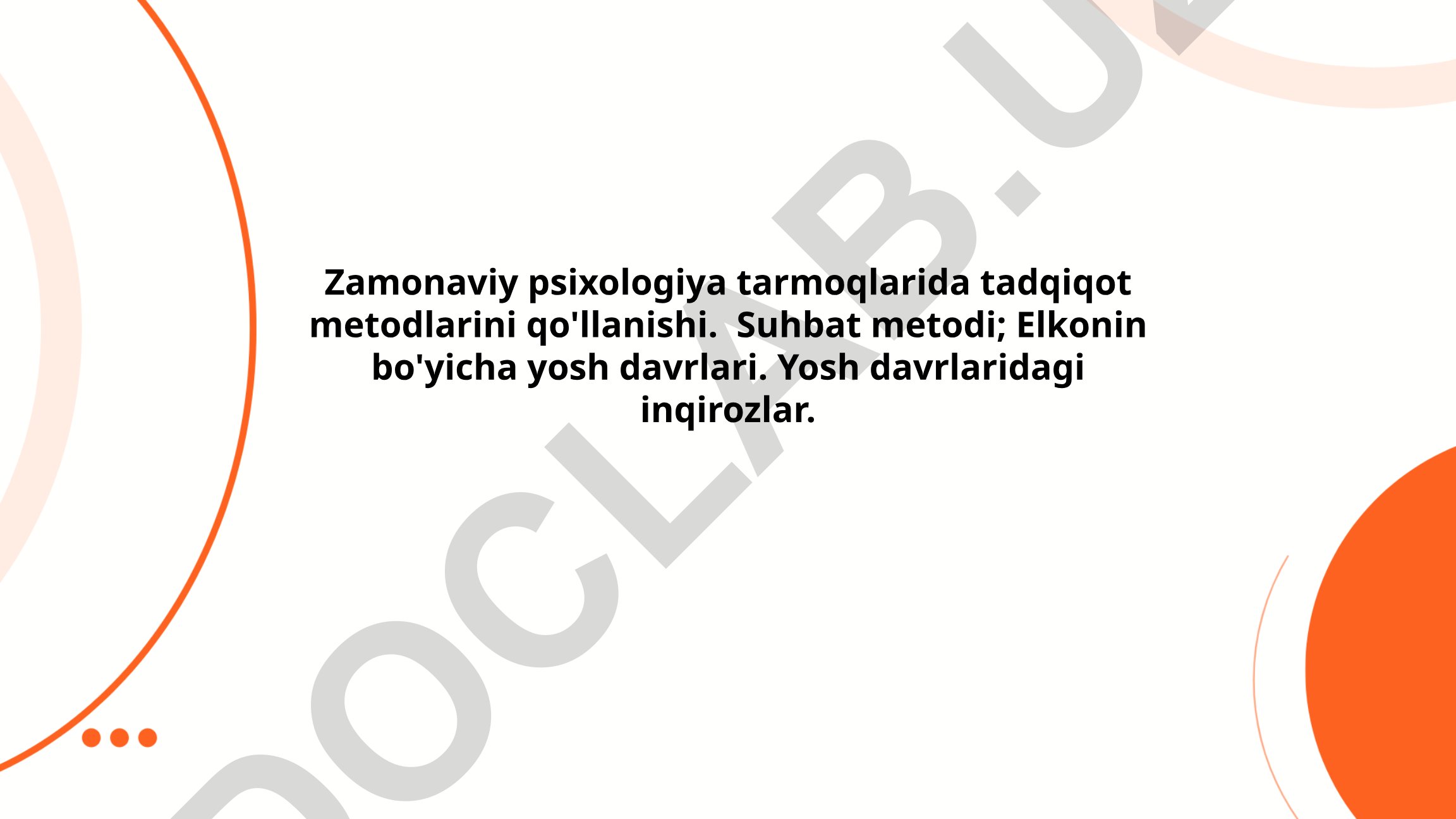 Zamonaviy psixologiyada suhbat metodi va Elkonin yosh davrlari