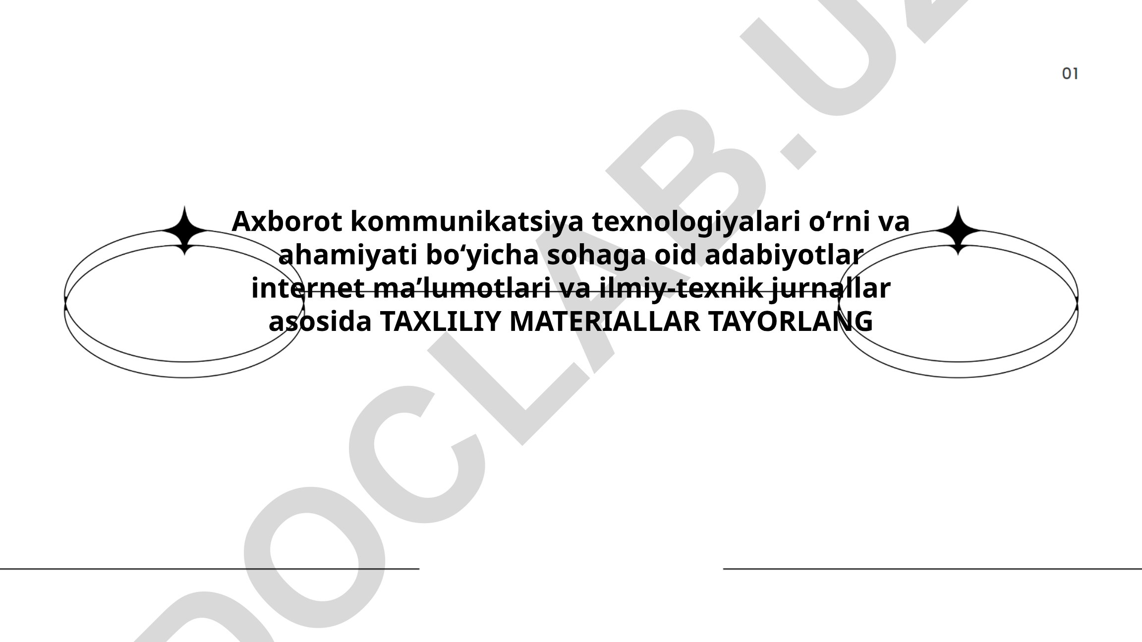 Axborot-kommunikatsiya texnologiyalarining tarixi, jamiyatdagi o‘rni va ta'lim tizimidagi ahamiyati