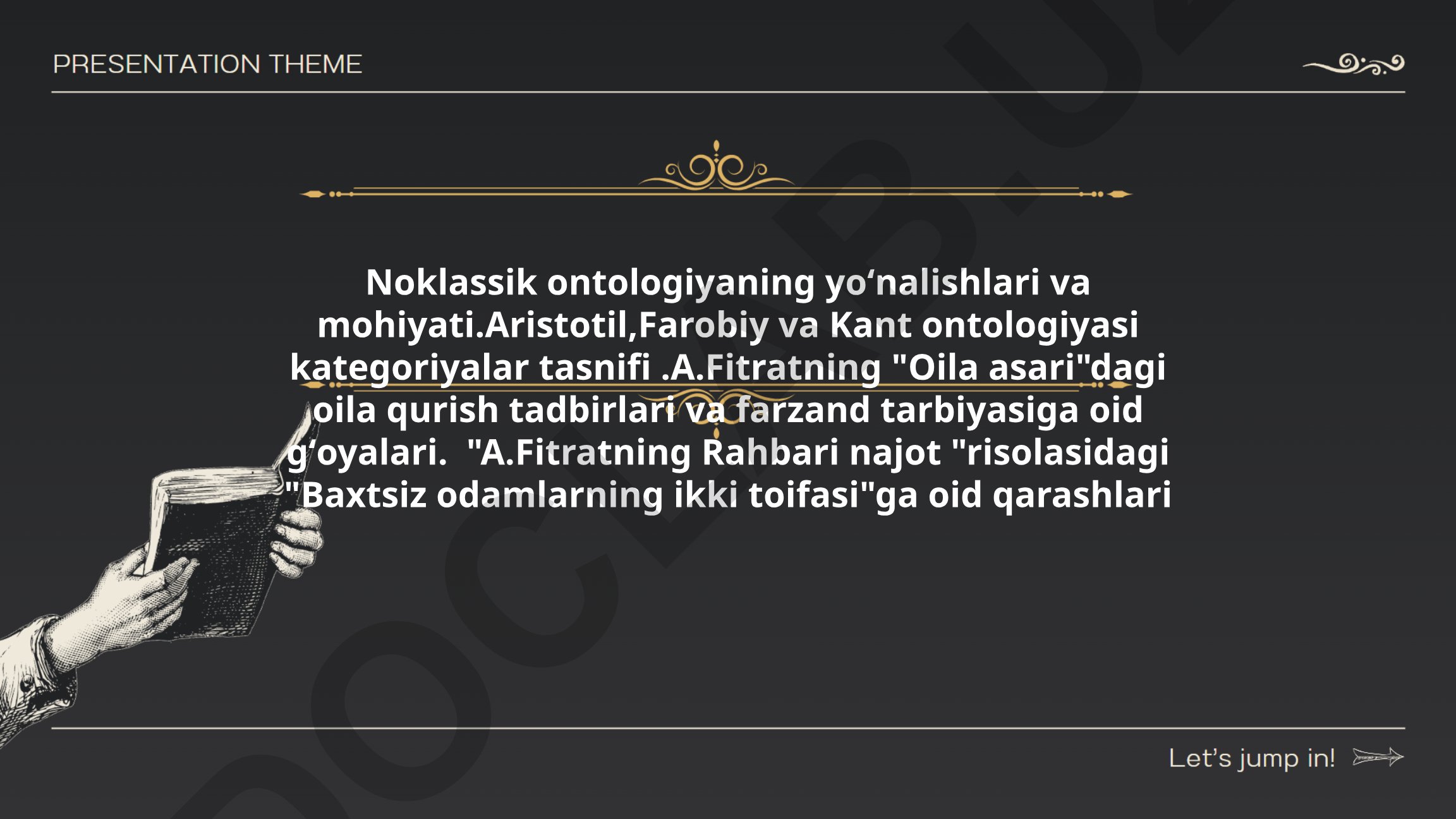 Noklassik ontologiyaning yoʻnalishlari va mohiyati, Aristotil, Farobiy va Kant ontologiyasi kategoriyalar tasnifi, A.Fitratning oila va baxtsiz odamlar haqidagi qarashlari