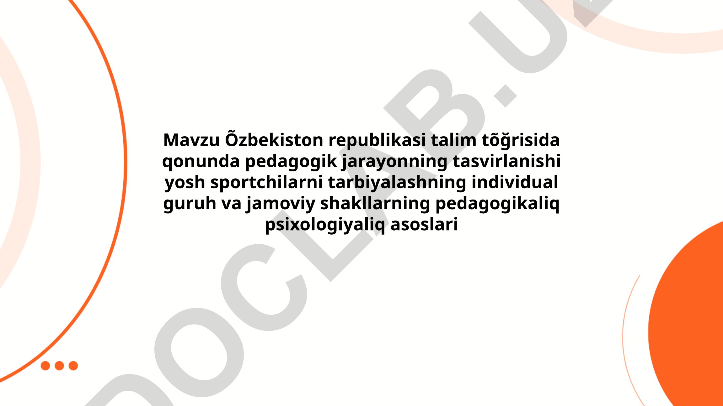 O'zbekiston Respublikasi ta'lim to'g'risida qonunda pedagogik jarayonning tasvirlanishi va yosh sportchilarni tarbiyalashning pedagogik-psixologik asoslari