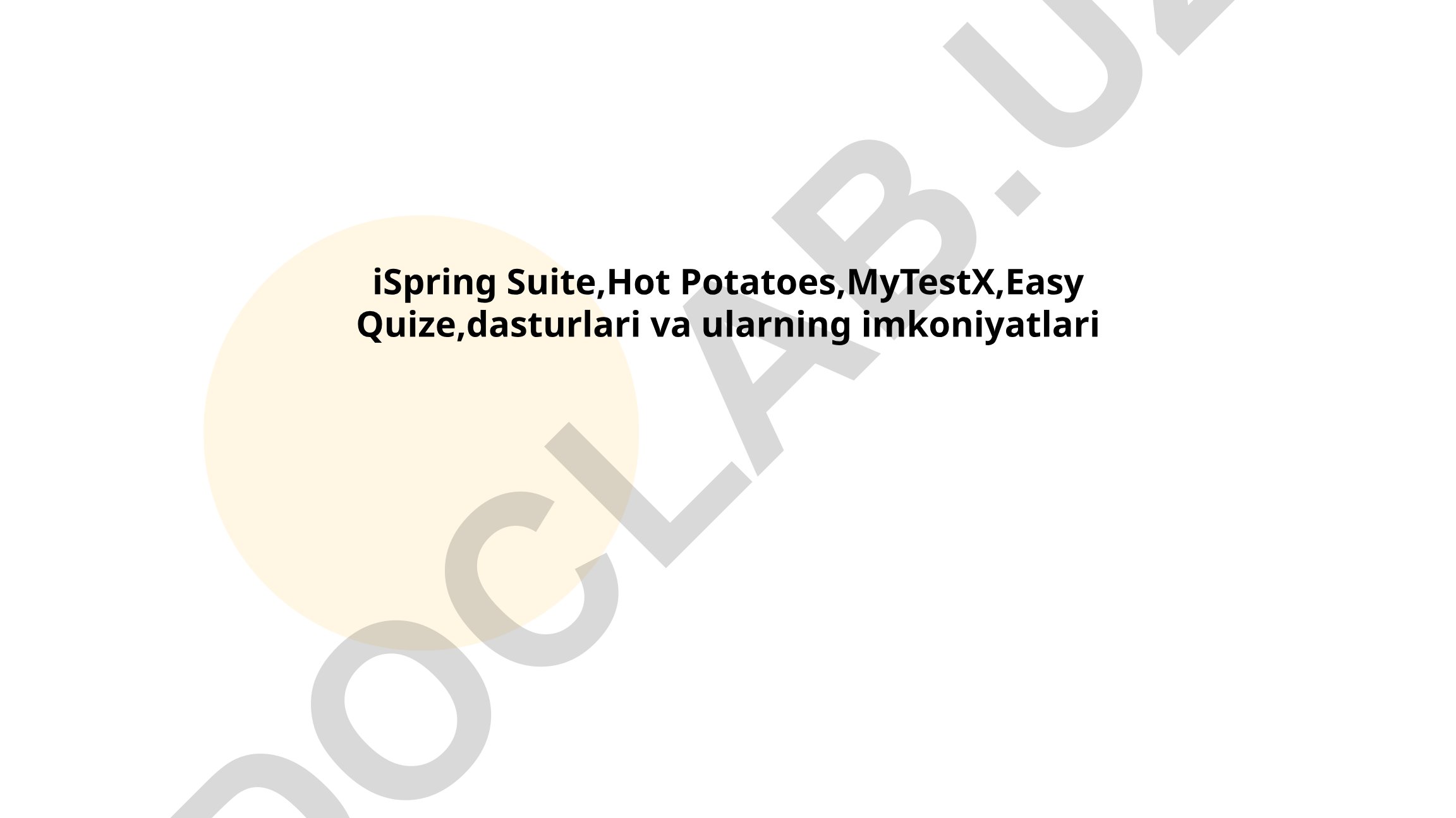 iSpring Suite, Hot Potatoes, MyTestX, Easy Quiz dasturlari va ularning imkoniyatlari