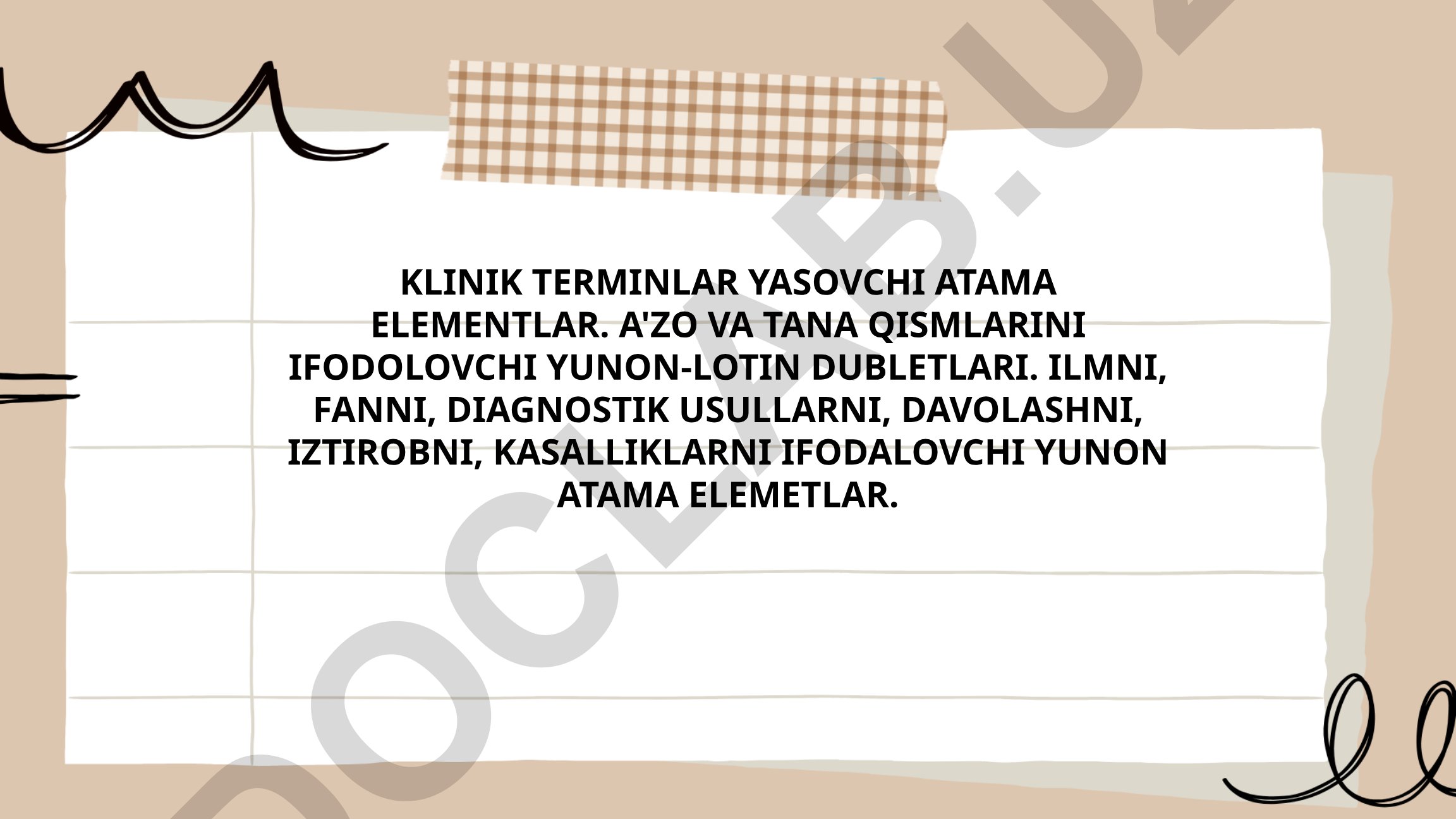 Klinik terminlar yasovchi atama elementlari va yunon-lotin dubletlari