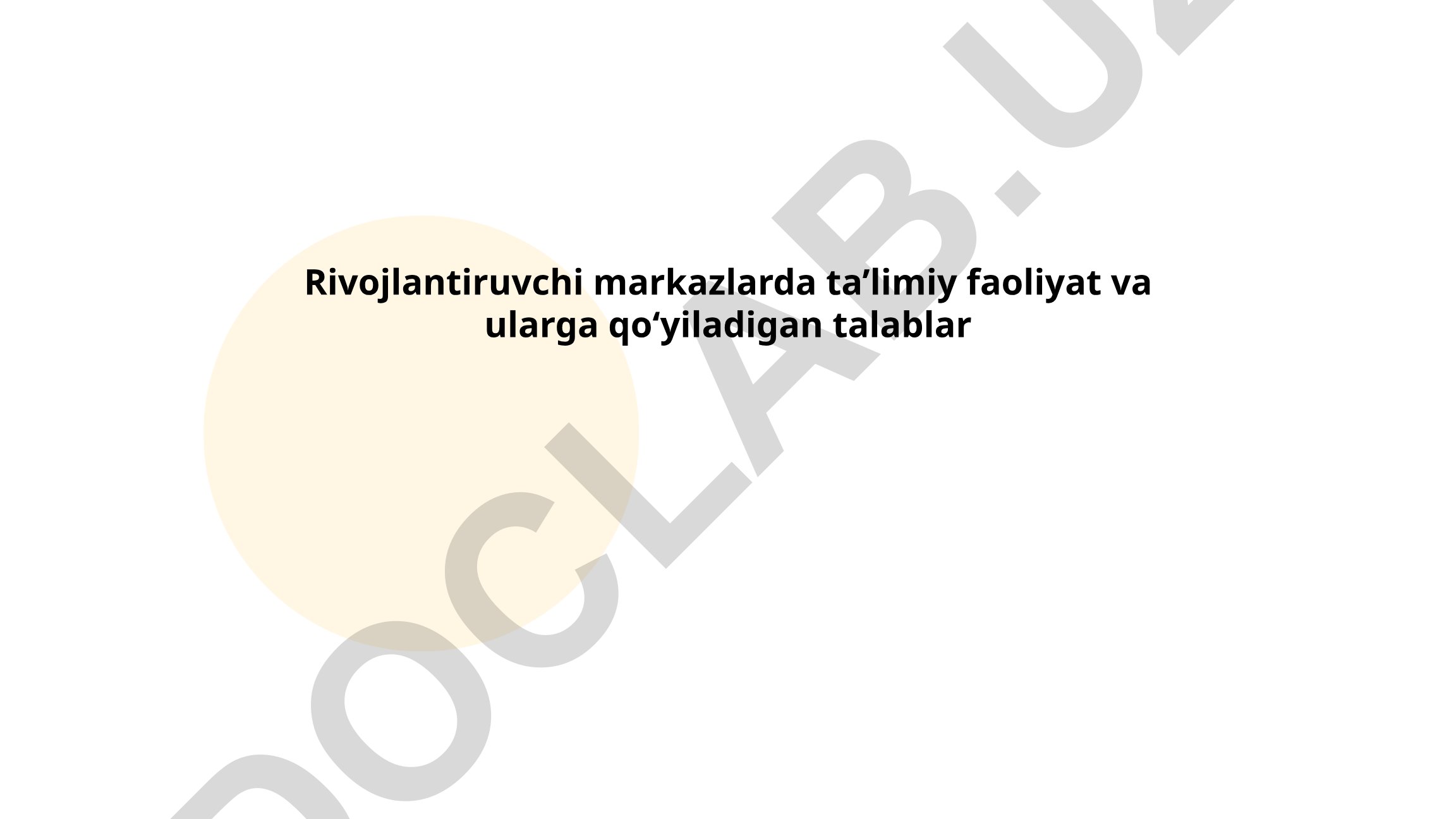 Rivojlantiruvchi markazlarda ta'limiy faoliyat va ularga qo'yiladigan talablar