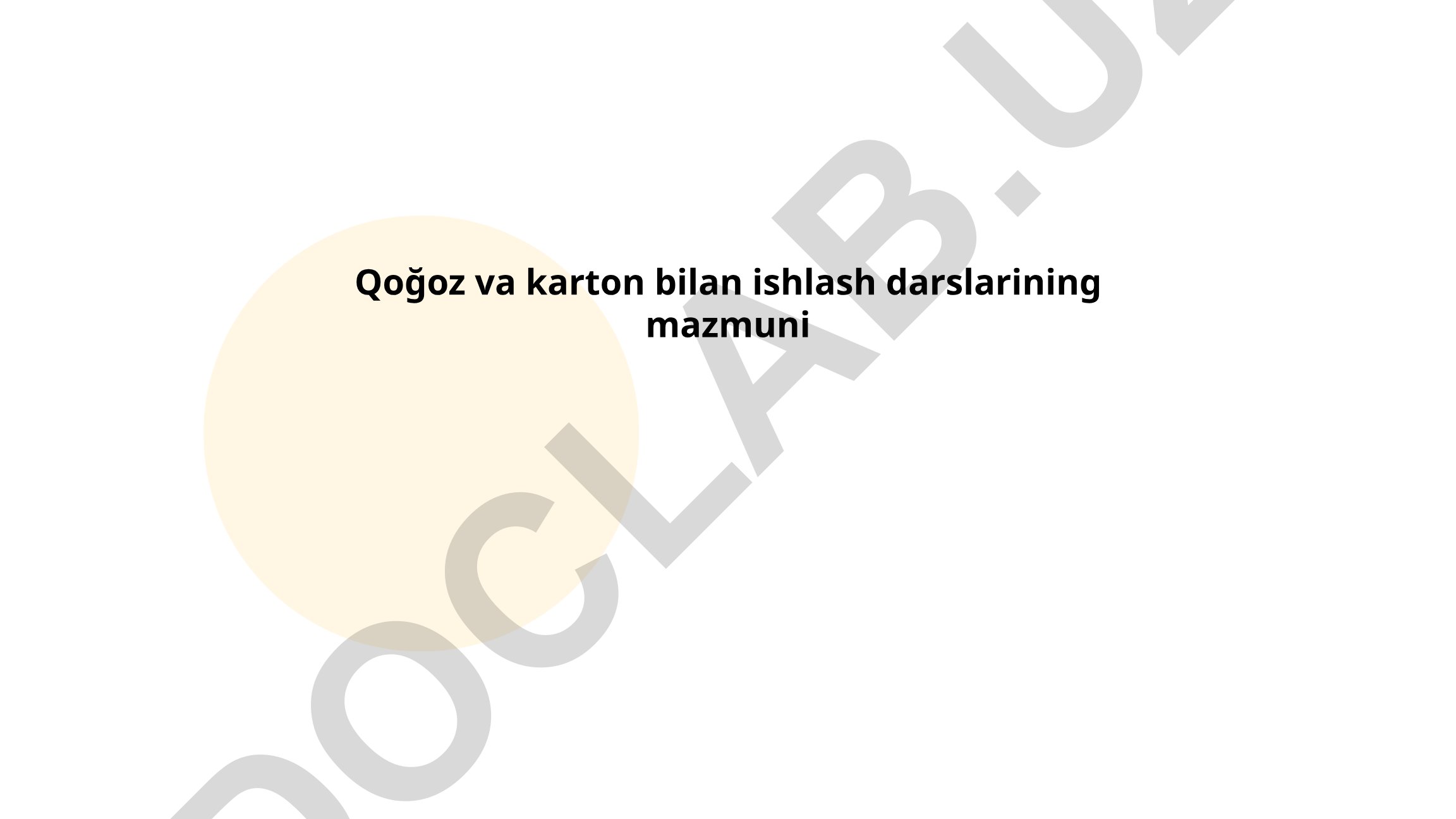 Qog'oz va karton turlari, xususiyatlari va ishlash texnikasi
