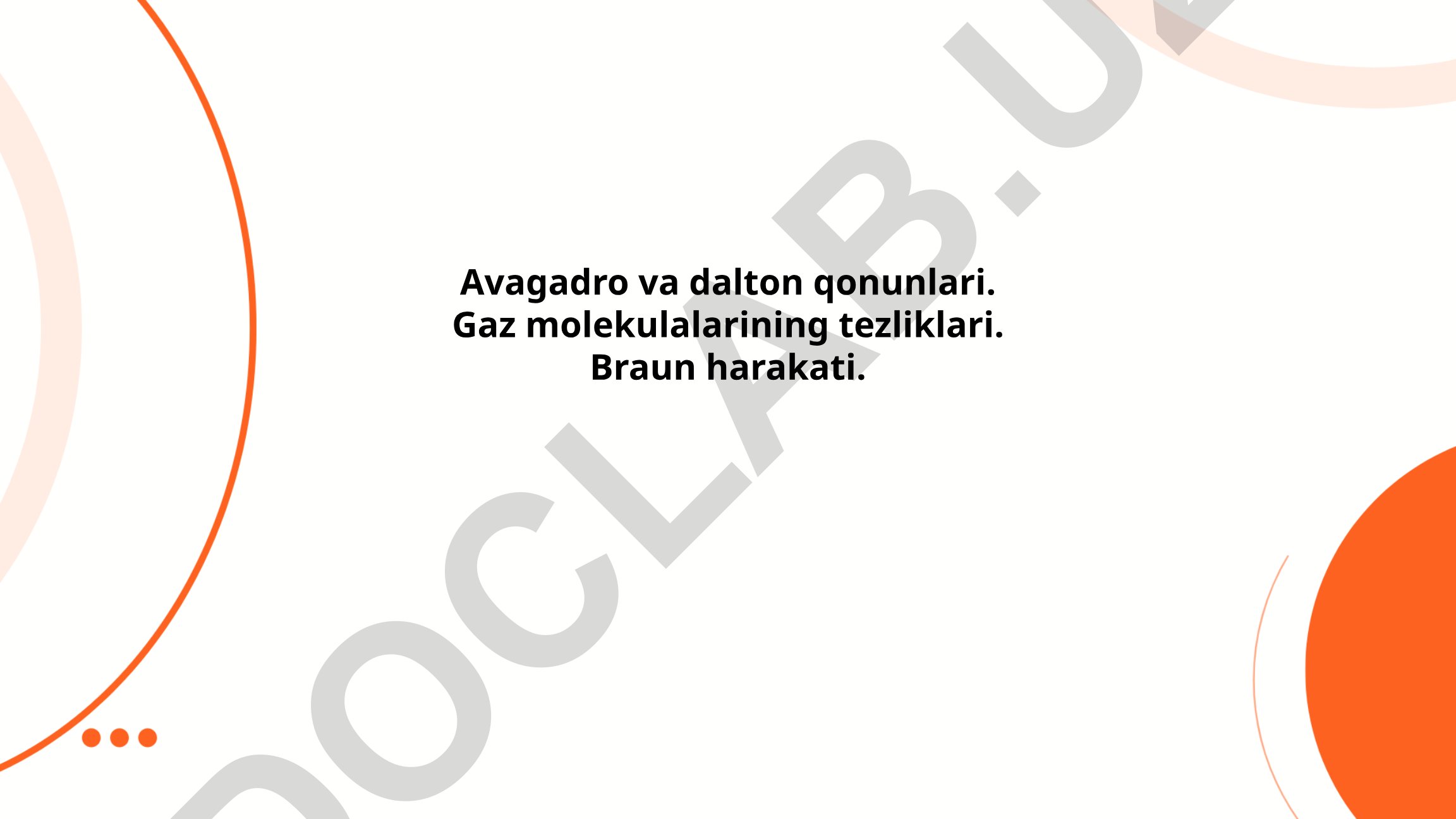 Avogadro va Dalton qonunlari, gaz molekulalarining tezliklari va Braun harakati