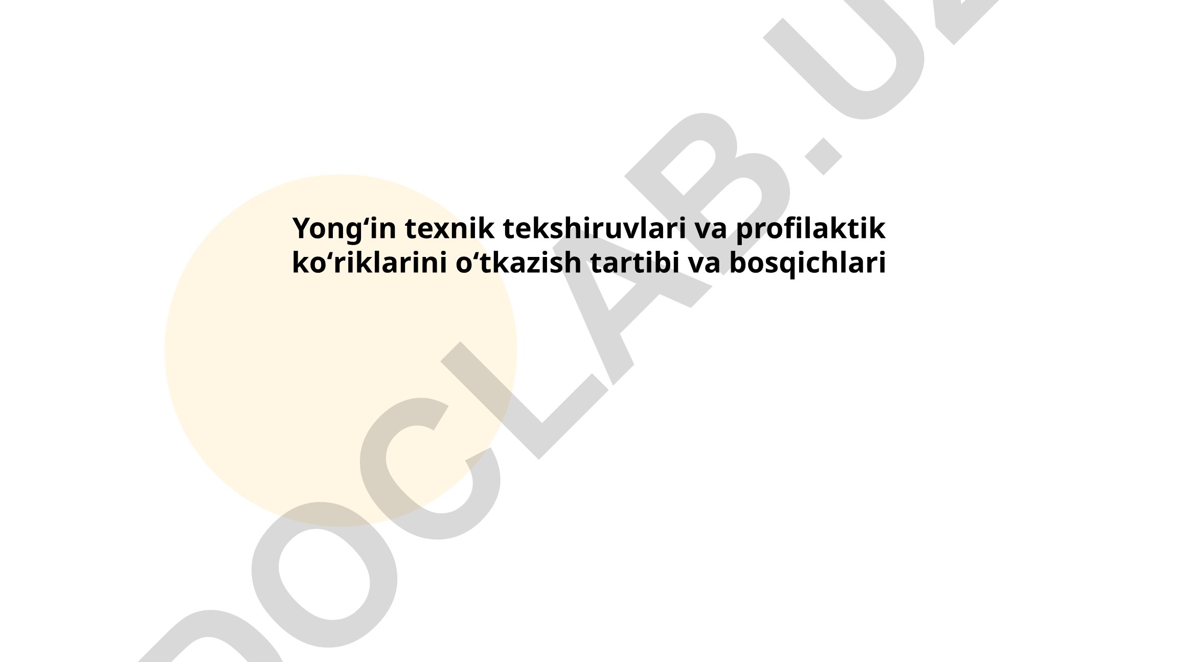 Yongʻin texnik tekshiruvlari va profilaktik koʻriklarini oʻtkazish tartibi va bosqichlari