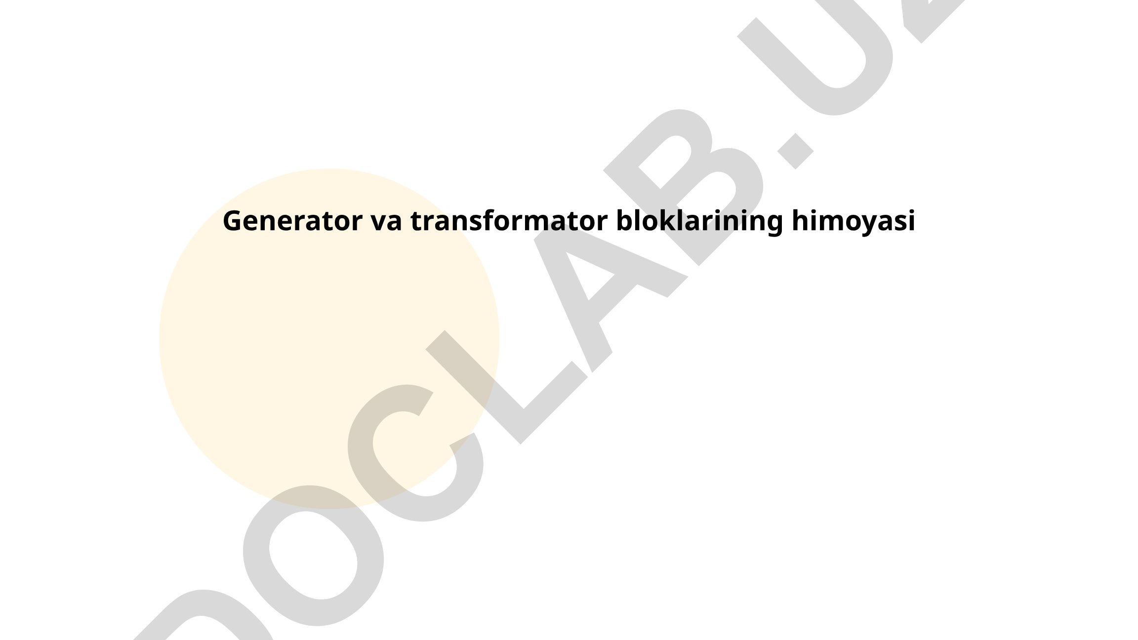 Generator va transformator bloklarining himoyasi