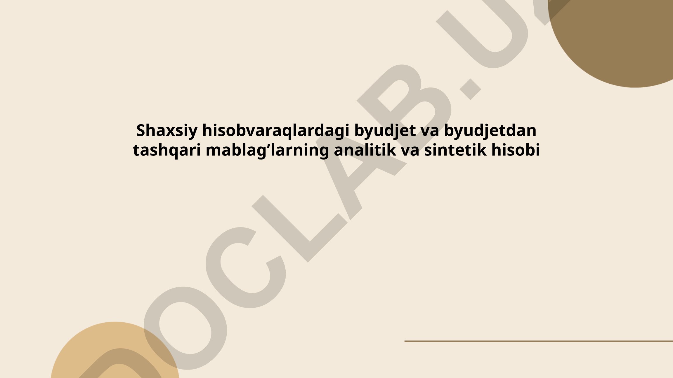 Shaxsiy hisobvaraqlardagi byudjet va byudjetdan tashqari mablag'larning analitik va sintetik hisobi