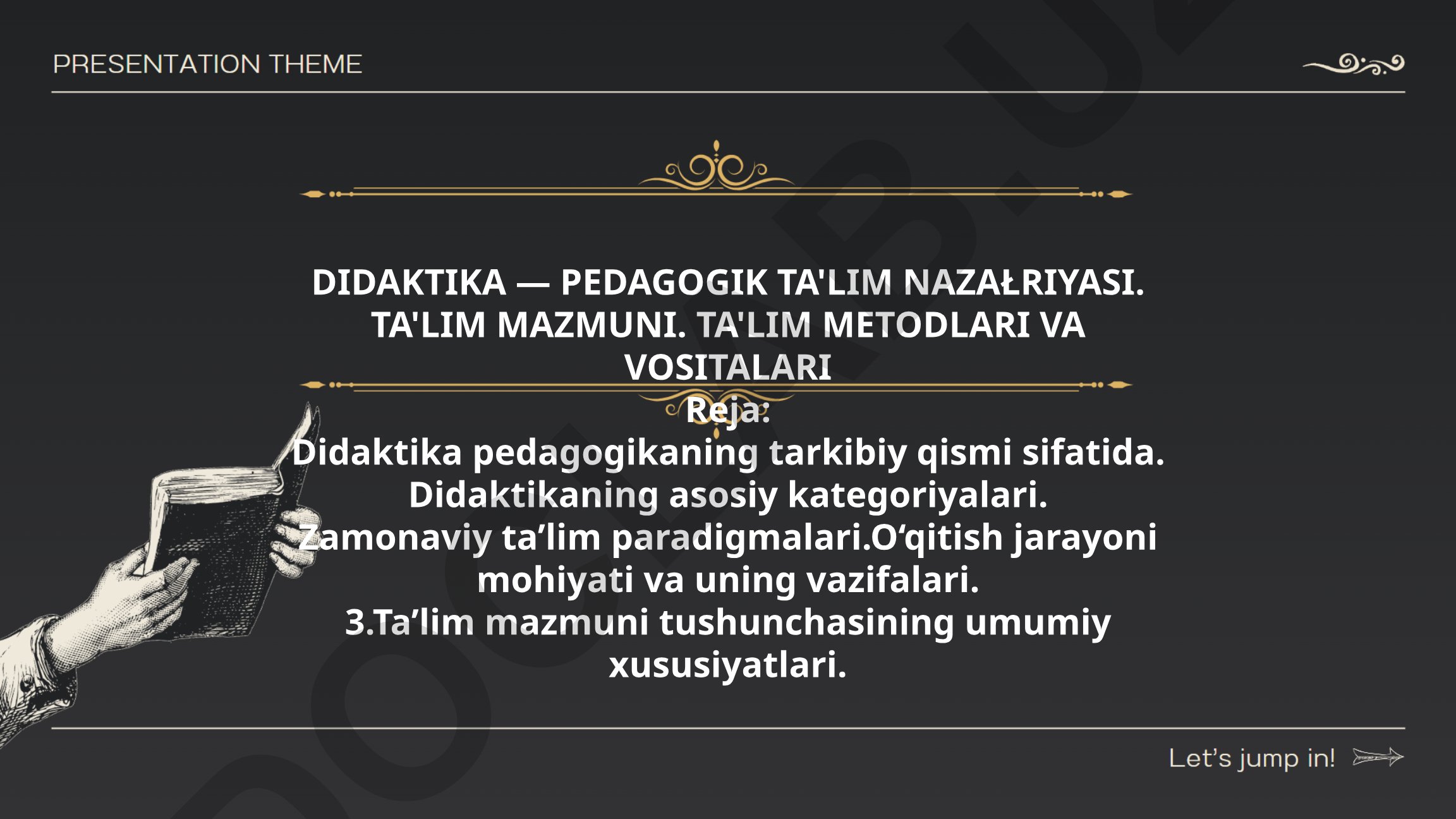 Didaktika — pedagogik ta'lim nazariyasi, ta'lim mazmuni, metodlari va vositalari