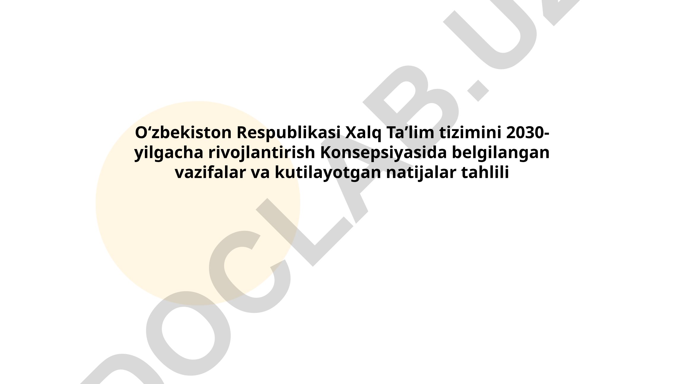 Oʻzbekiston Respublikasi Xalq Taʼlim tizimini 2030-yilgacha rivojlantirish Konsepsiyasi tahlili