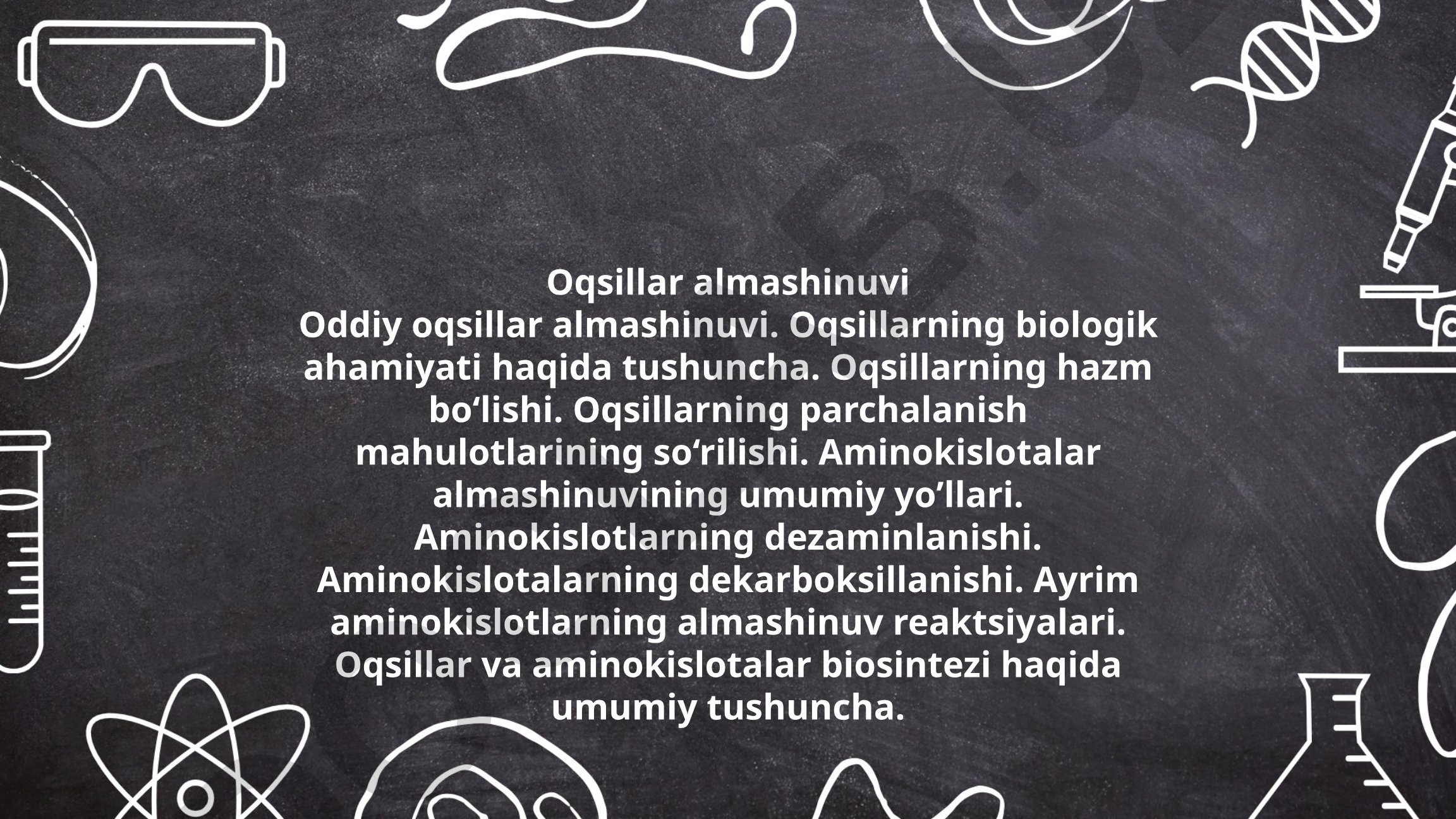 Oqsillar almashinuvi va aminokislotalar almashinuvining umumiy yo'llari