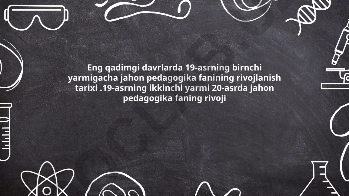 Jahon pedagogika fanining rivojlanish tarixi