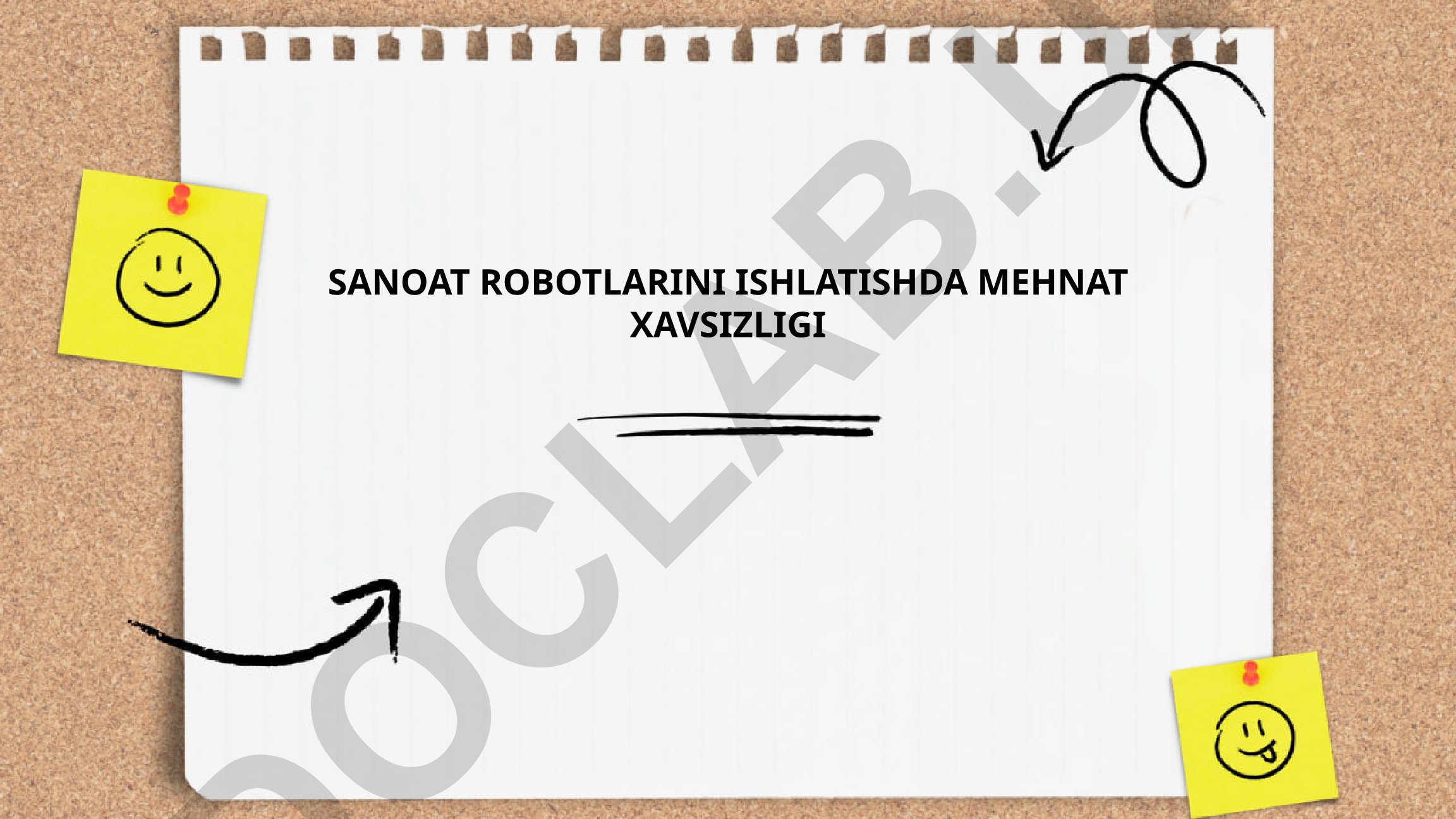 Sanoat robotlarini ishlatishda mehnat xavfsizligi