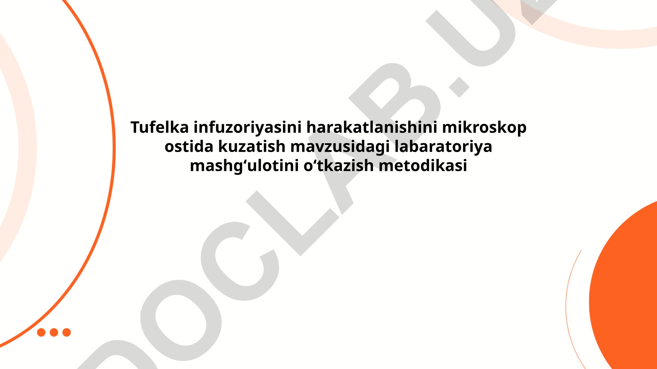 Tufelka infuzoriyasini harakatlanishini mikroskop ostida kuzatish metodikasi