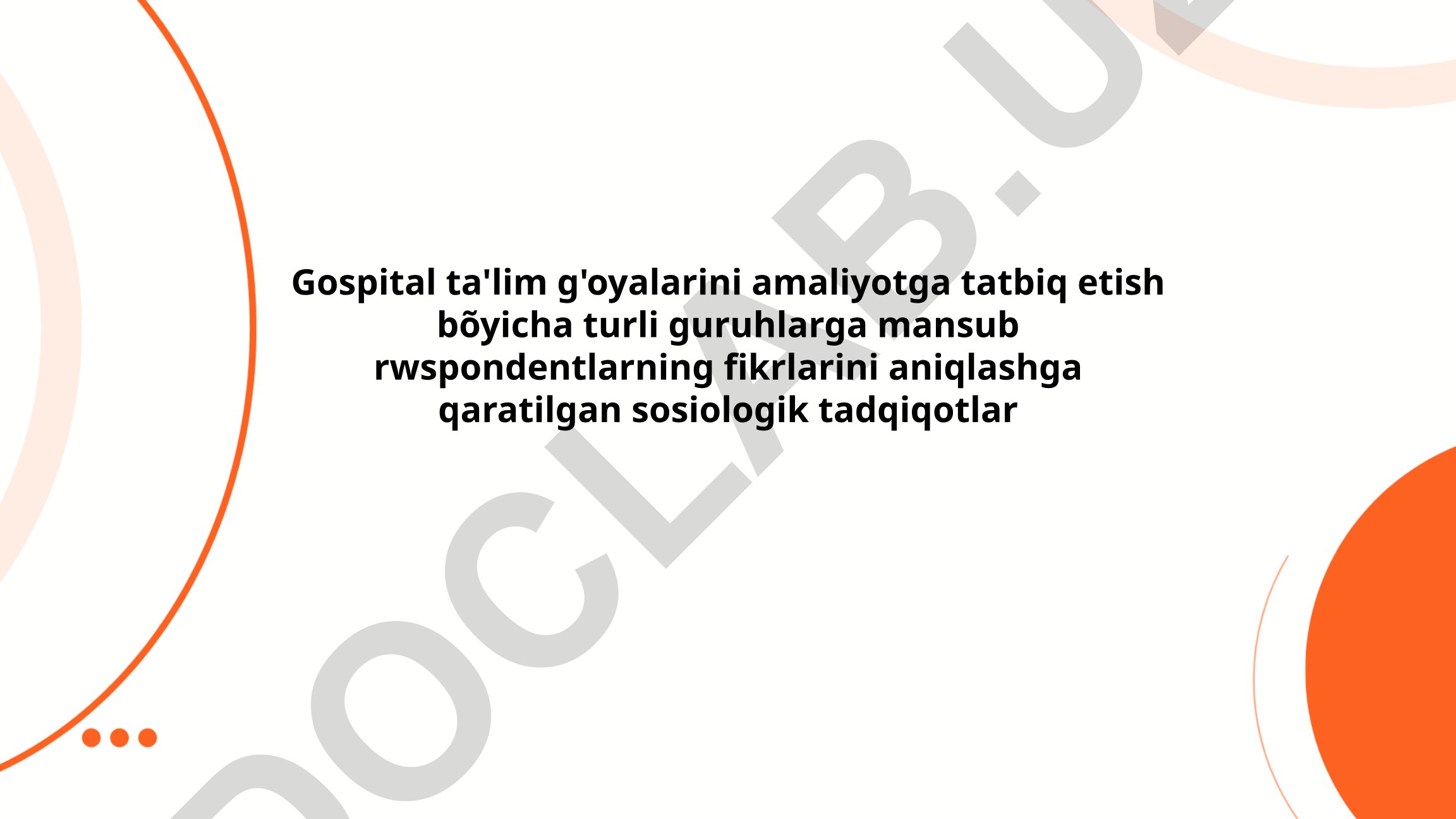 Gospital ta'lim g'oyalarini amaliyotga tatbiq etish bo'yicha sosiologik tadqiqot
