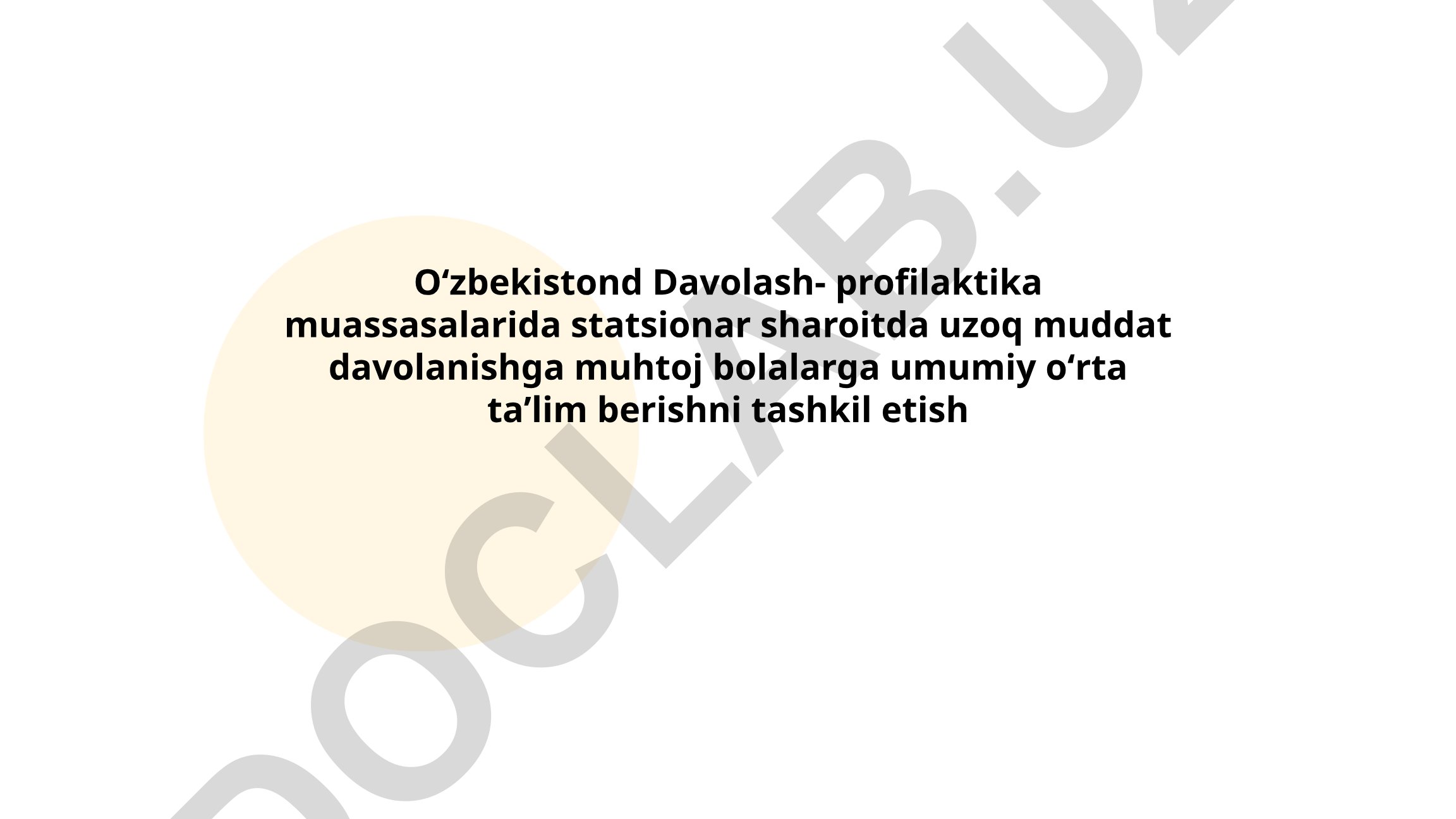 Davolash-profilaktika muassasalarida statsionar sharoitda bolalarga umumiy oʻrta taʼlim berish