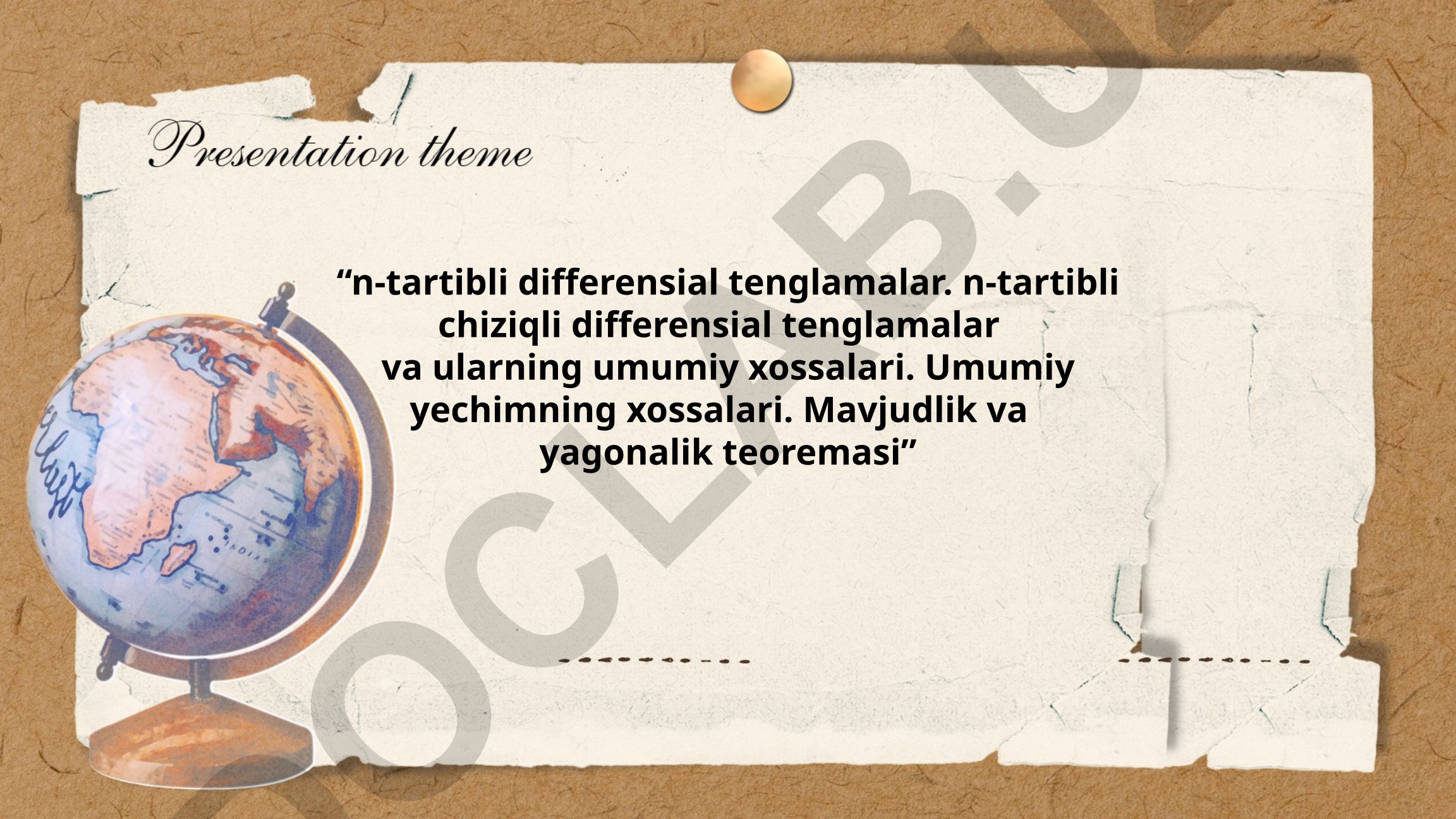 n-tartibli differensial tenglamalar va ularning xossalari