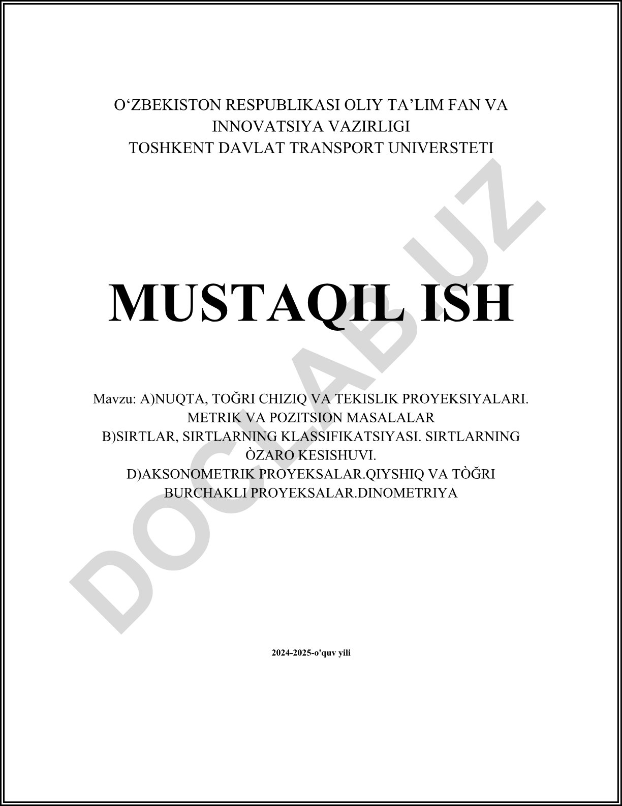 Nuqta, to'g'ri chiziq va tekislik proyeksiyalari. Metrik va pozitsion masalalar. Sirtlar va ularning klassifikatsiyasi. Aksonometrik proyeksiyalar