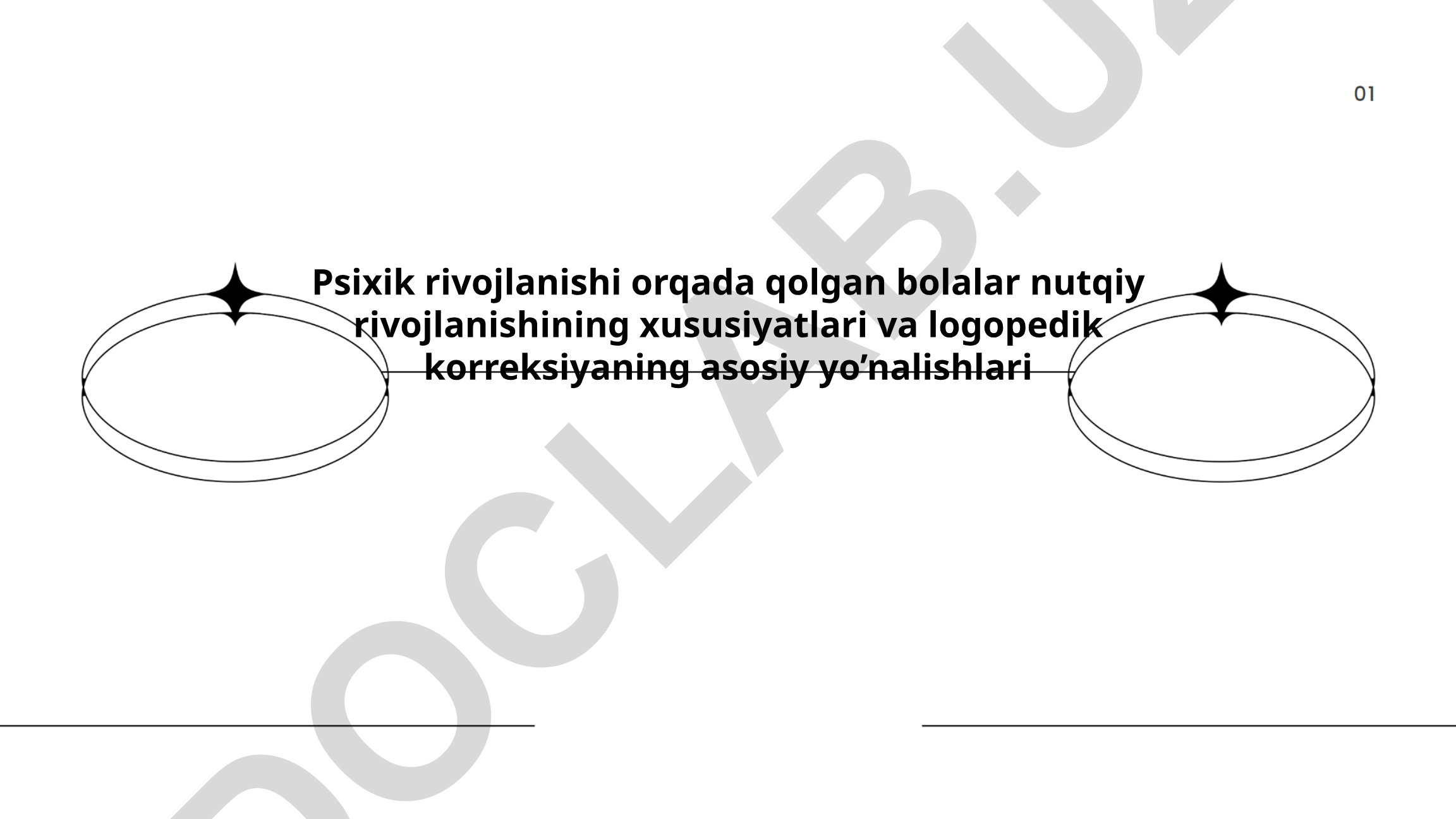 Psixik rivojlanishi orqada qolgan bolalar nutqiy rivojlanishi va logopedik korreksiya