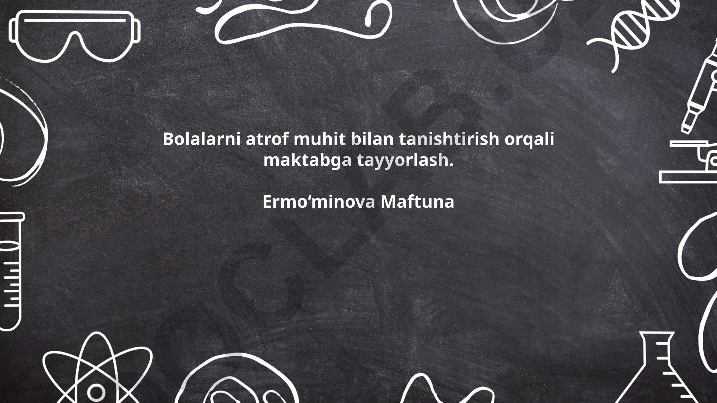Bolalarni atrof muhit bilan tanishtirish orqali maktabga tayyorlash
