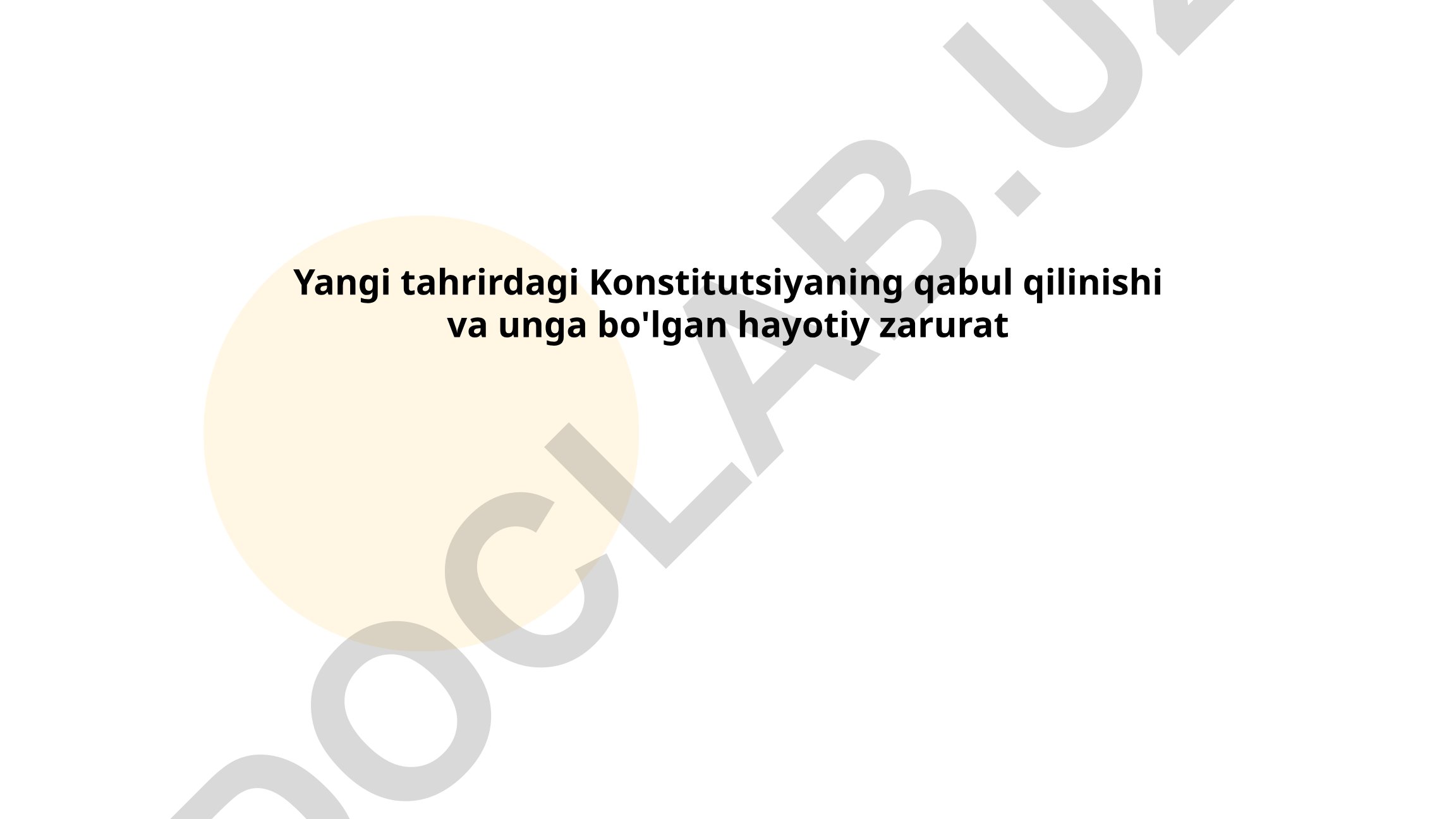 Yangi tahrirdagi Konstitutsiyaning qabul qilinishi va unga bo'lgan hayotiy zarurat