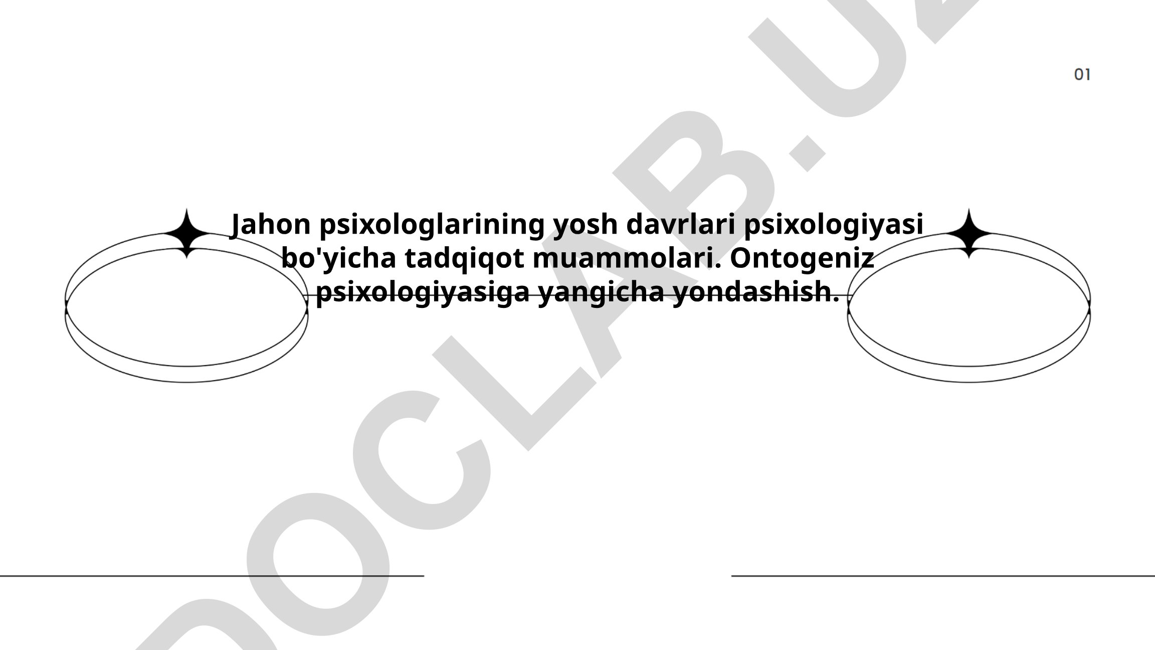 Jahon psixologlarining yosh davrlari psixologiyasi bo'yicha tadqiqot muammolari va ontogenezga yangicha yondashuv