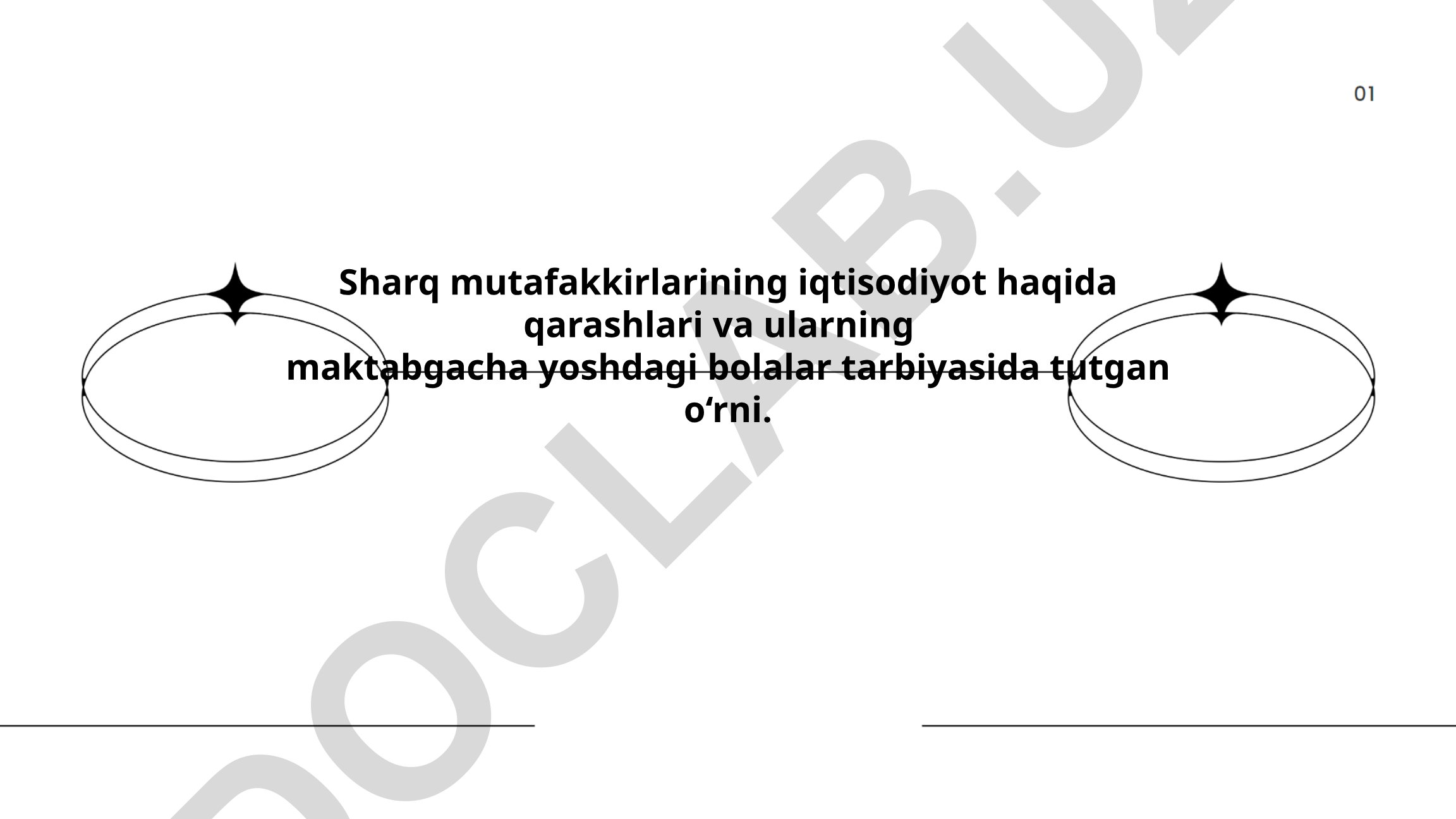 Sharq mutafakkirlarining iqtisodiy qarashlari va bolalar tarbiyasidagi o‘rni