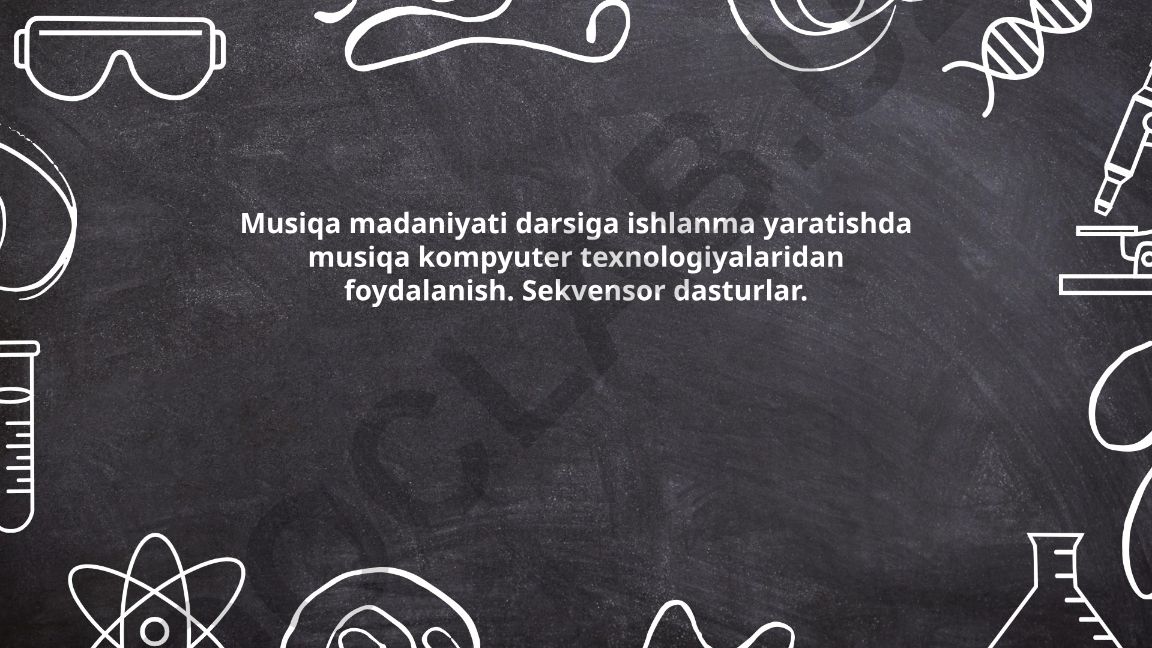 Musiqa madaniyati darsida kompyuter texnologiyalari va sekvensor dasturlardan foydalanish