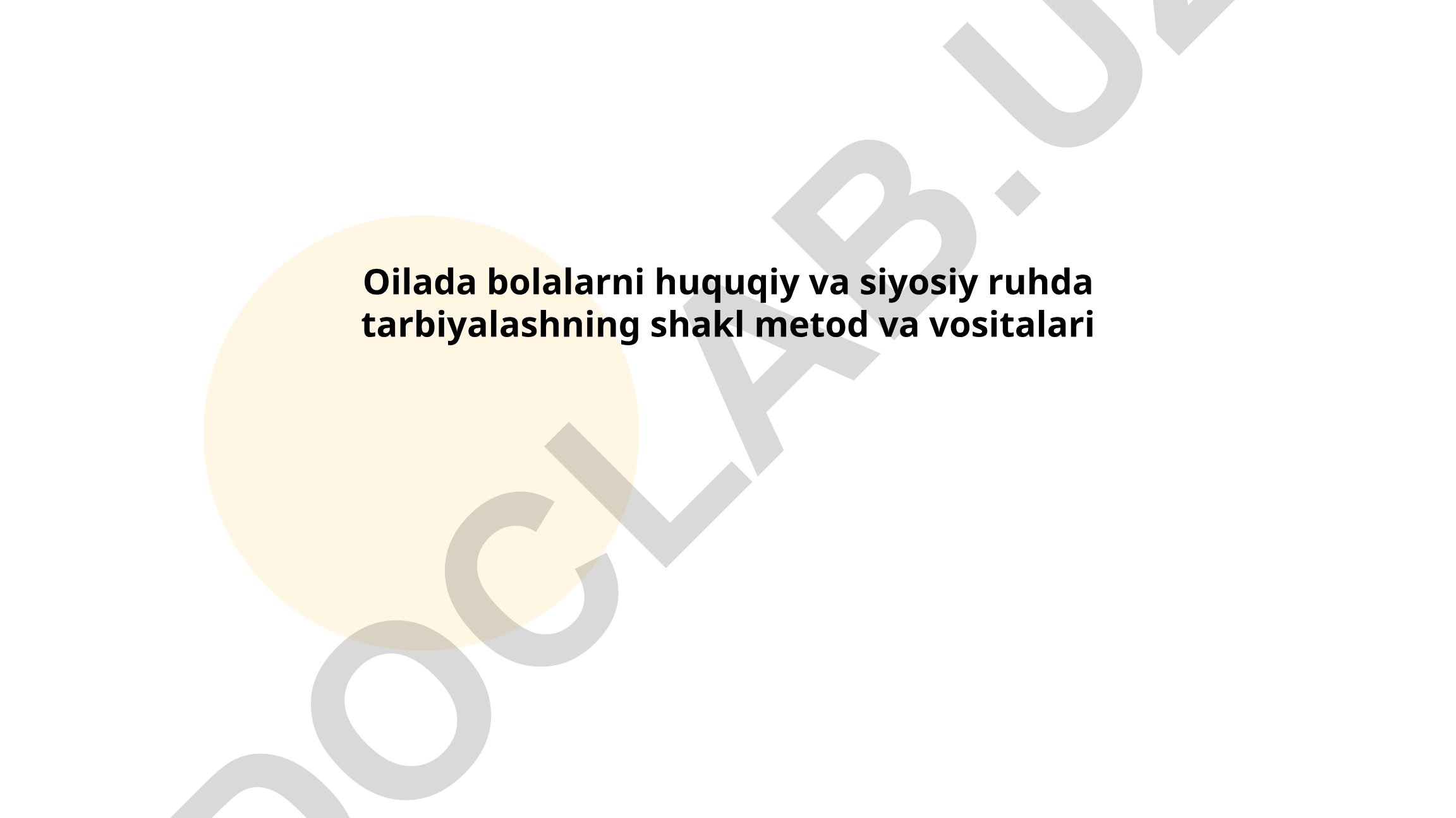 Oilada bolalarni huquqiy va siyosiy ruhda tarbiyalash