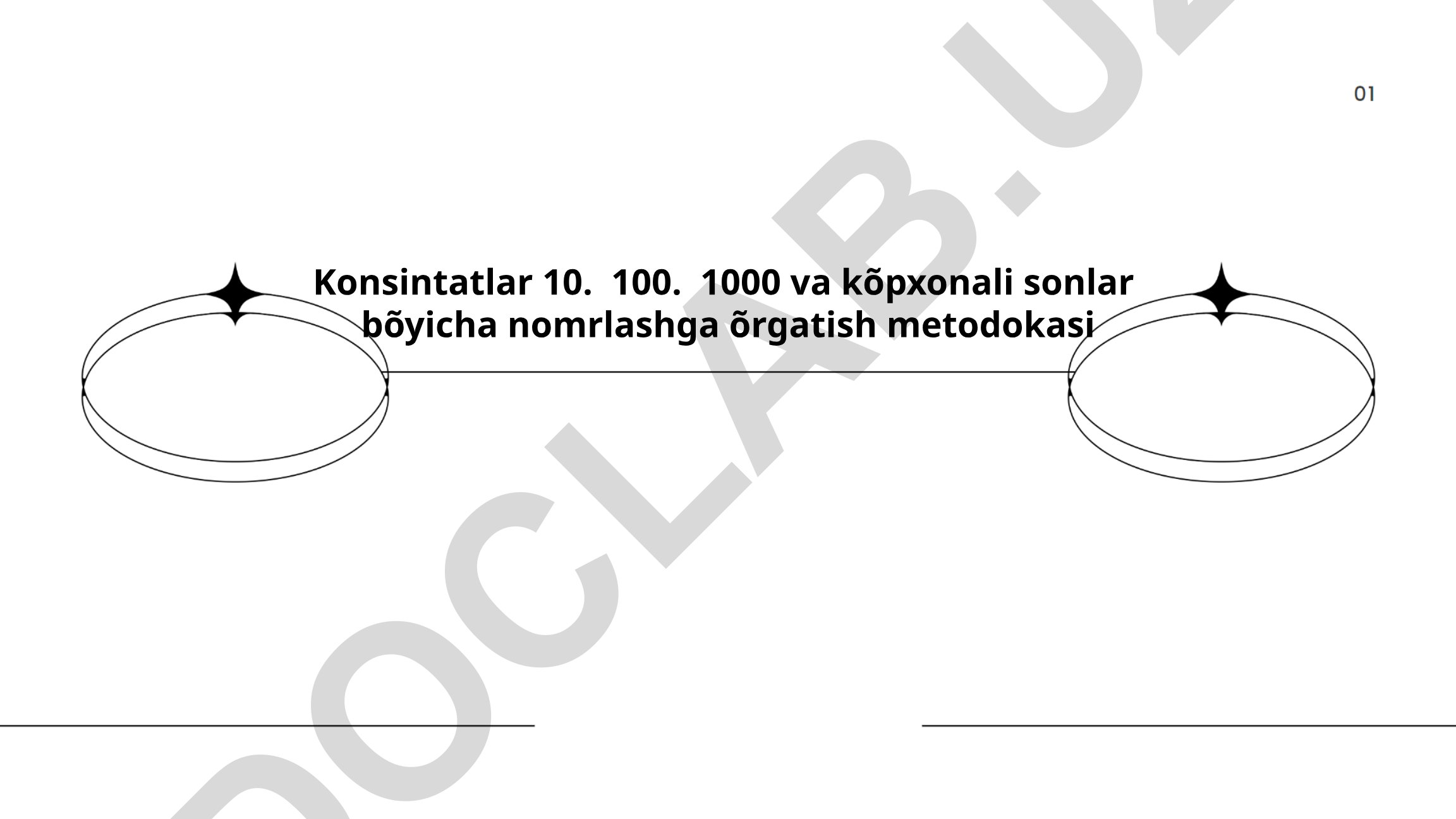 10, 100, 1000 va ko'pxonali sonlar bo'yicha nomerlashga o'rgatish metodikasi